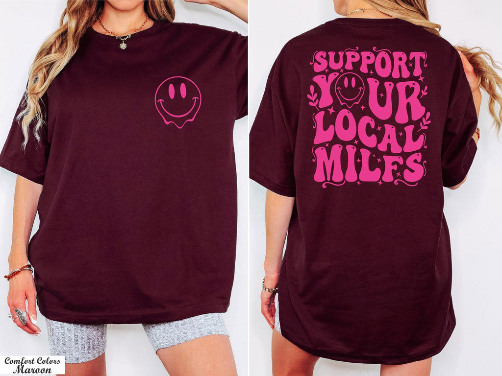 Support Your Local Milfs Shirt, Happy Face Local Milfs, Mom Shirt,Funny Graphic Shirt,Funny Mom Shirt,Adult Humor Shirt,Trendy Humorous Tee