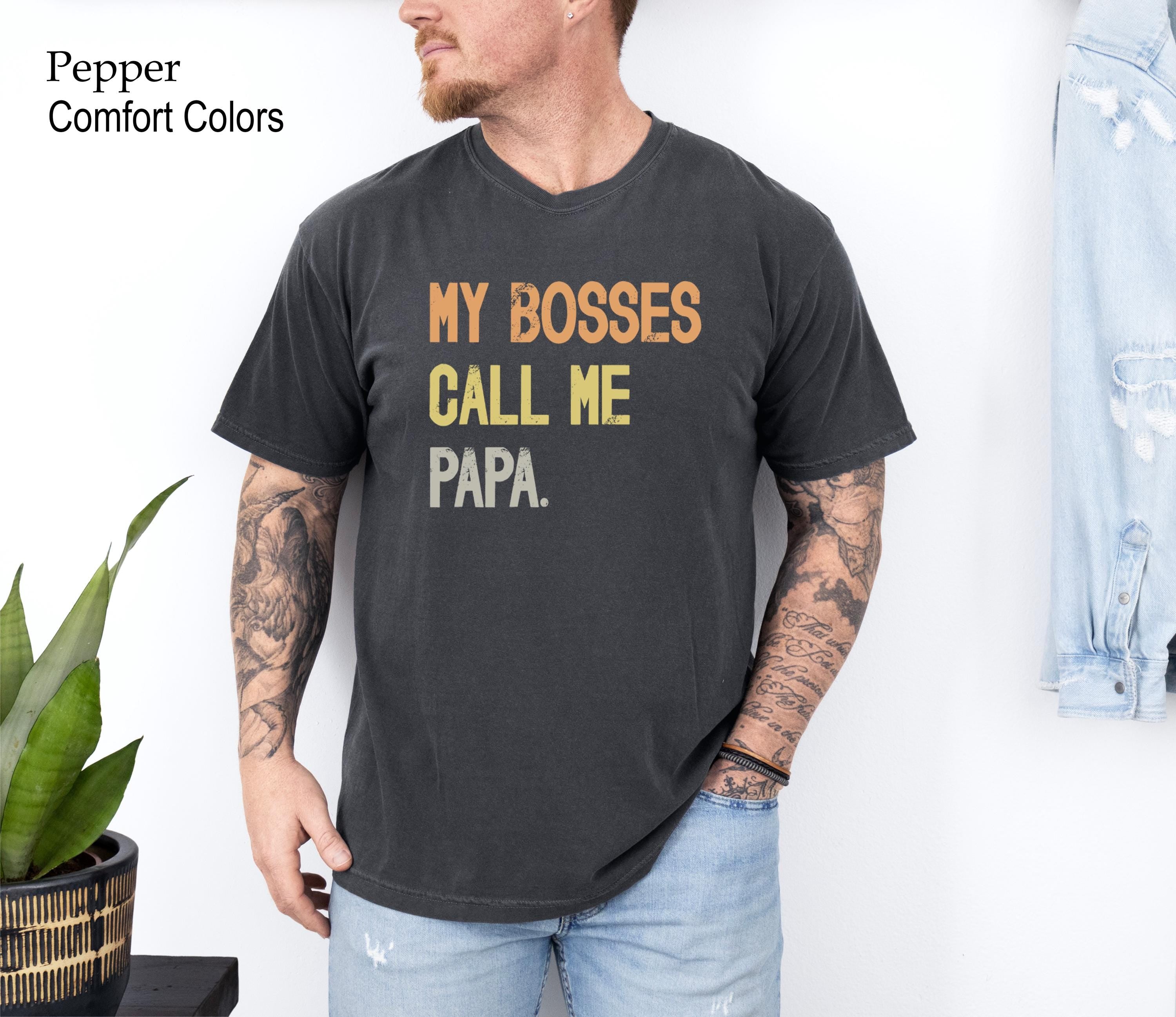 My Bosses Calls Me Papa Shirt, Fathers Day Gift For Papa, Funny Papa T-shirt, Father's Day Shirt, Father's Day Gift, Dad Tee, Gift for Dad