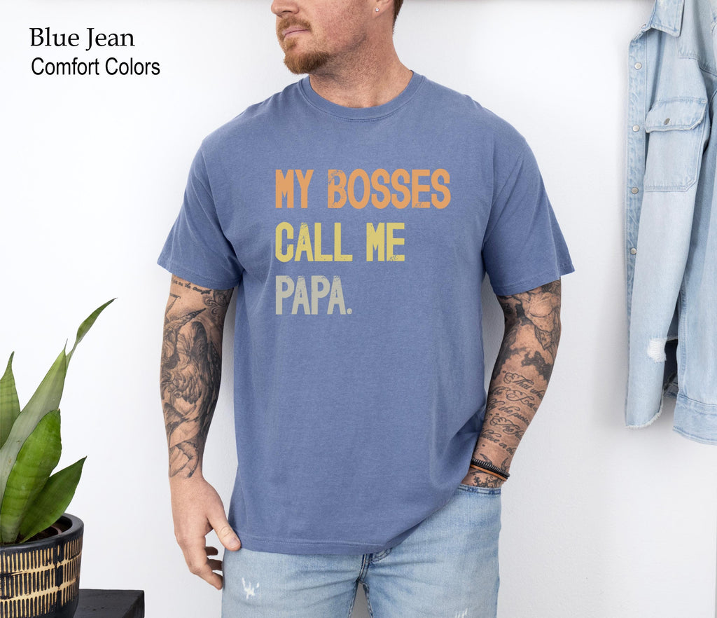 My Bosses Calls Me Papa Shirt, Fathers Day Gift For Papa, Funny Papa T-shirt, Father's Day Shirt, Father's Day Gift, Dad Tee, Gift for Dad