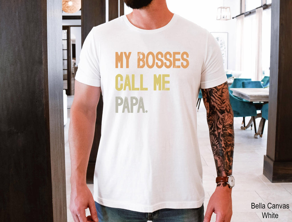 My Bosses Calls Me Papa Shirt, Fathers Day Gift For Papa, Funny Papa T-shirt, Father's Day Shirt, Father's Day Gift, Dad Tee, Gift for Dad