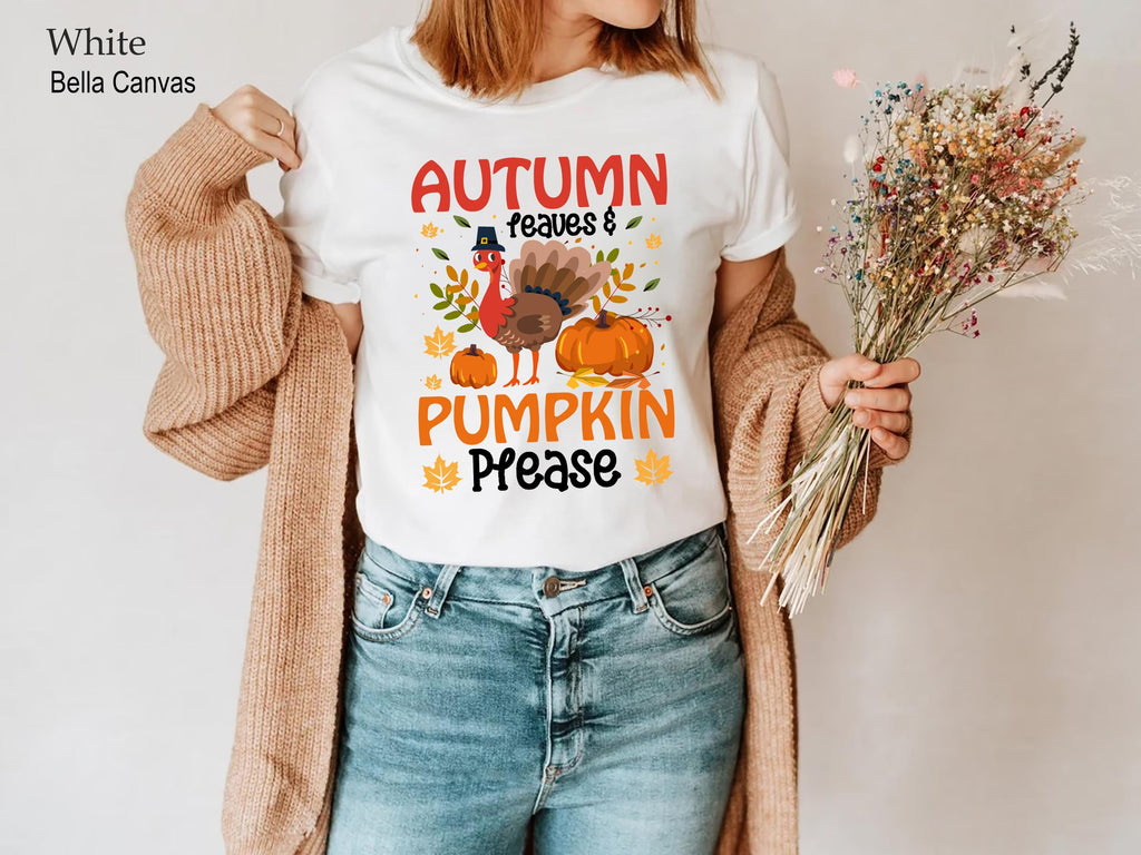 Autumn Leaves and Pumpkin Please Shirt, Thanksgiving Pumpkin Shirt, Autumn Love Shirt, Funny Fall Season Tee, Pumpkin Shirt, Turkey T-shirt
