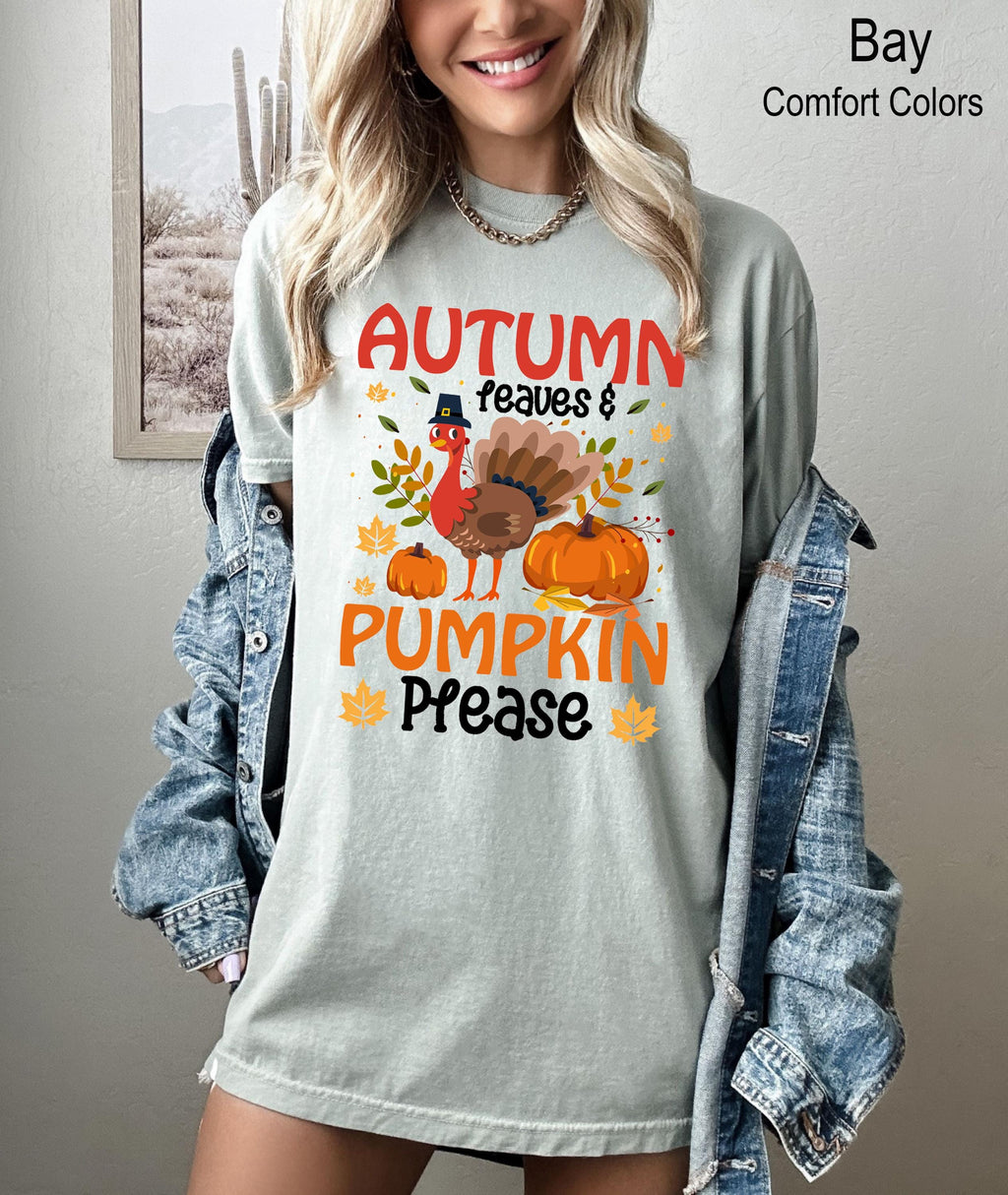 Autumn Leaves and Pumpkin Please Shirt, Thanksgiving Pumpkin Shirt, Autumn Love Shirt, Funny Fall Season Tee, Pumpkin Shirt, Turkey T-shirt