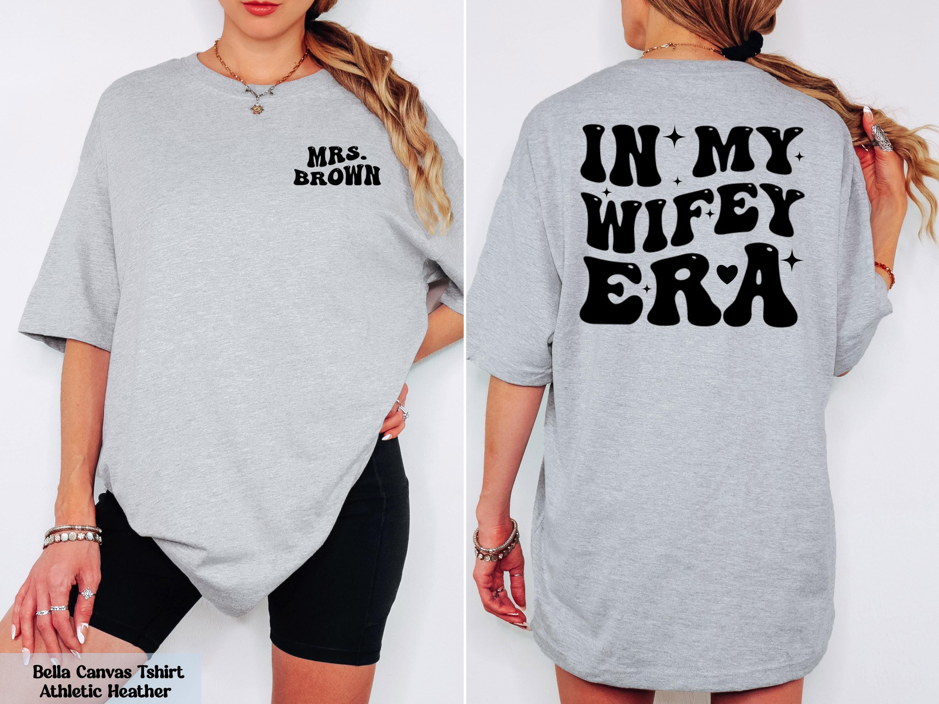 Custom In My Wifey Era Shirt, Customized Mrs Shirt, Wedding Gift, Bride Gifts, Bachelorette Shirt, Wifey T-shirt, Trendy Bachelorette Merch