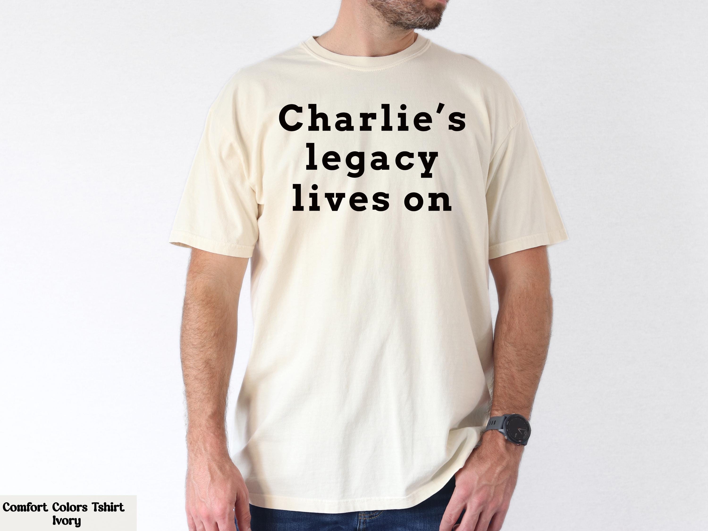 Comfort Colors® Charlie's Legacy Lives On Shirt, Justice For Charlie Kirk, Activist Shirt, RIP Charlie Kirk Shirt, Stand With Charlie Kirk,