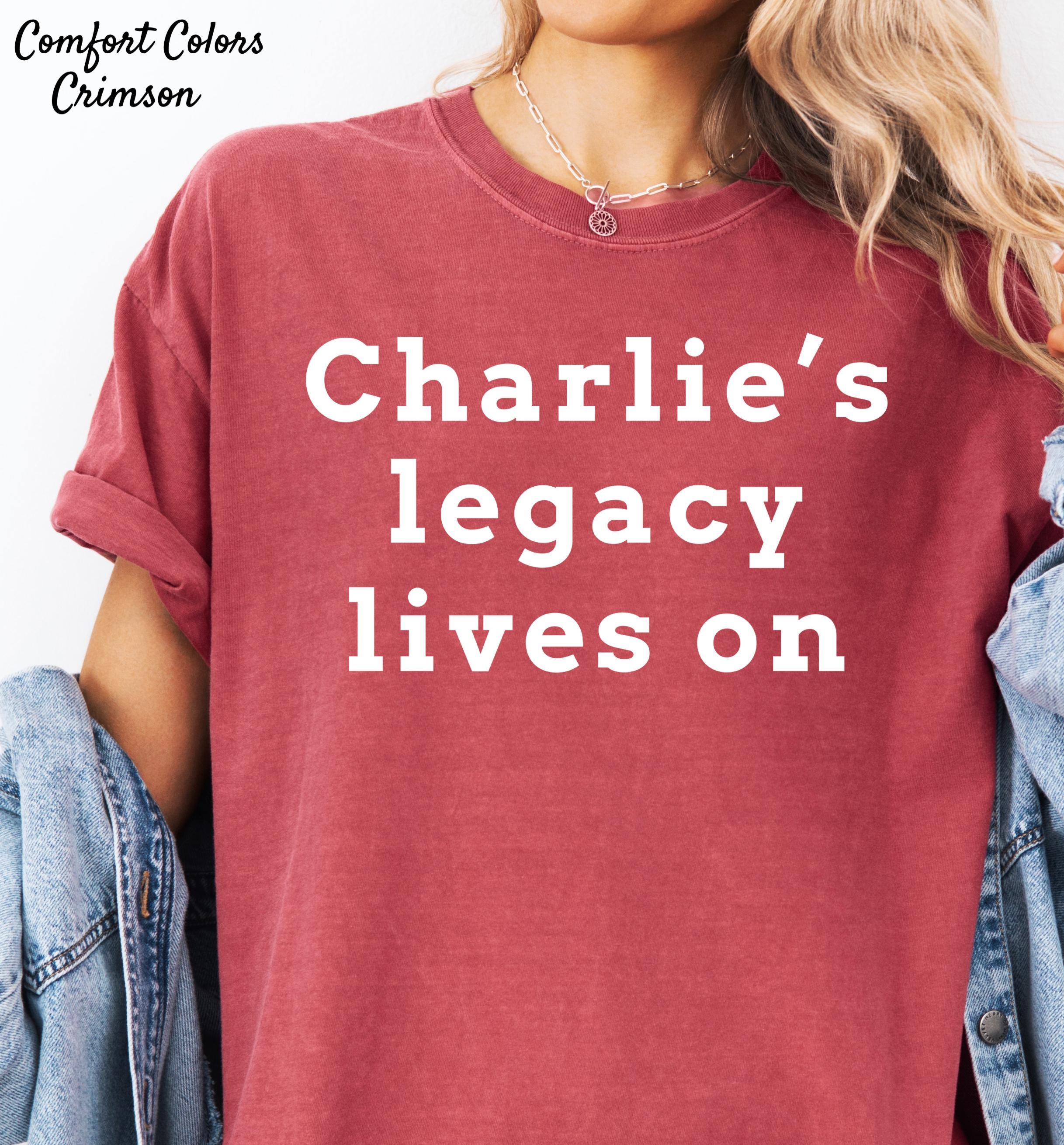 Comfort Colors® Charlie's Legacy Lives On Shirt, Justice For Charlie Kirk, Activist Shirt, RIP Charlie Kirk Shirt, Stand With Charlie Kirk,
