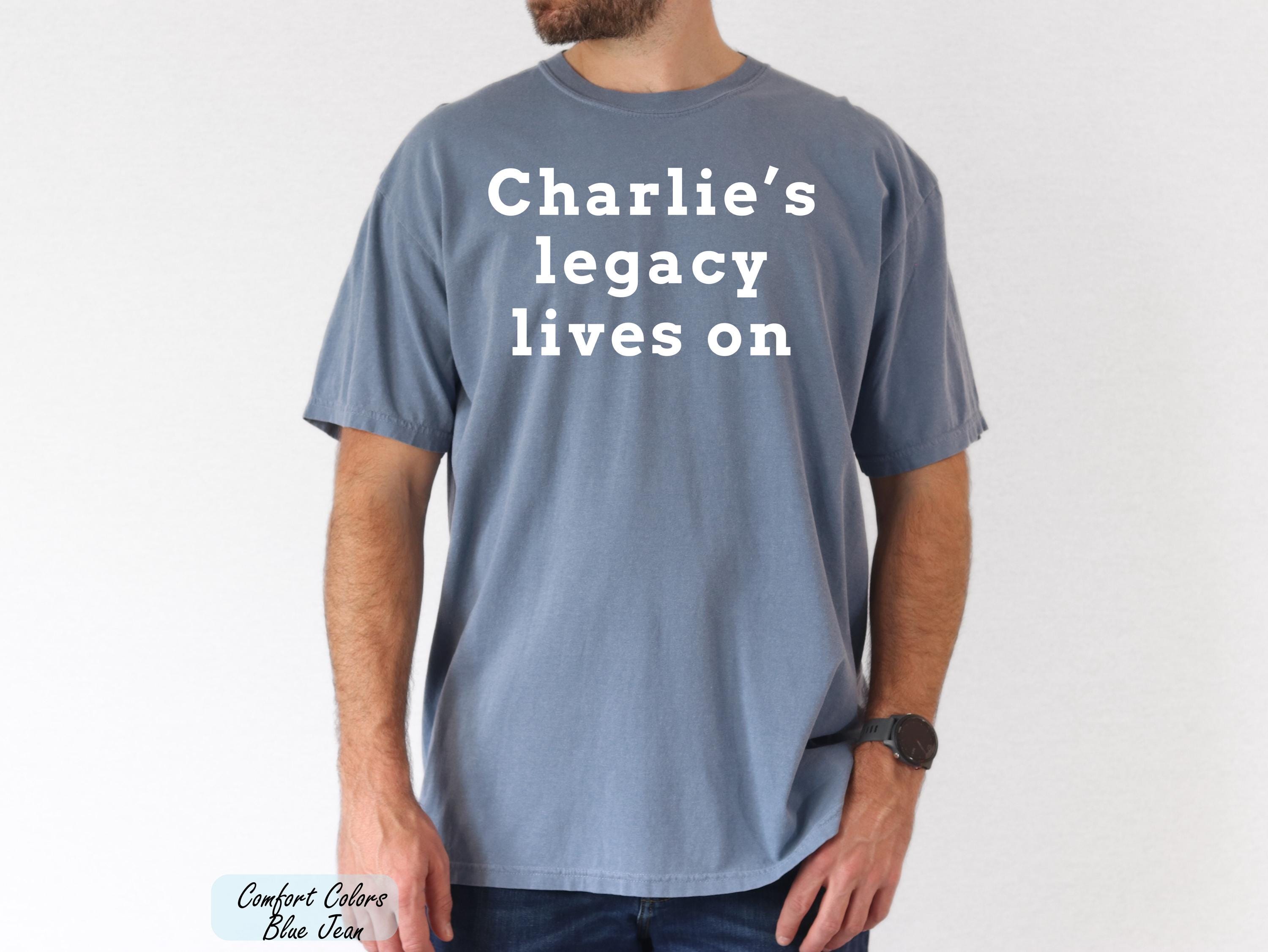 Comfort Colors® Charlie's Legacy Lives On Shirt, Justice For Charlie Kirk, Activist Shirt, RIP Charlie Kirk Shirt, Stand With Charlie Kirk,
