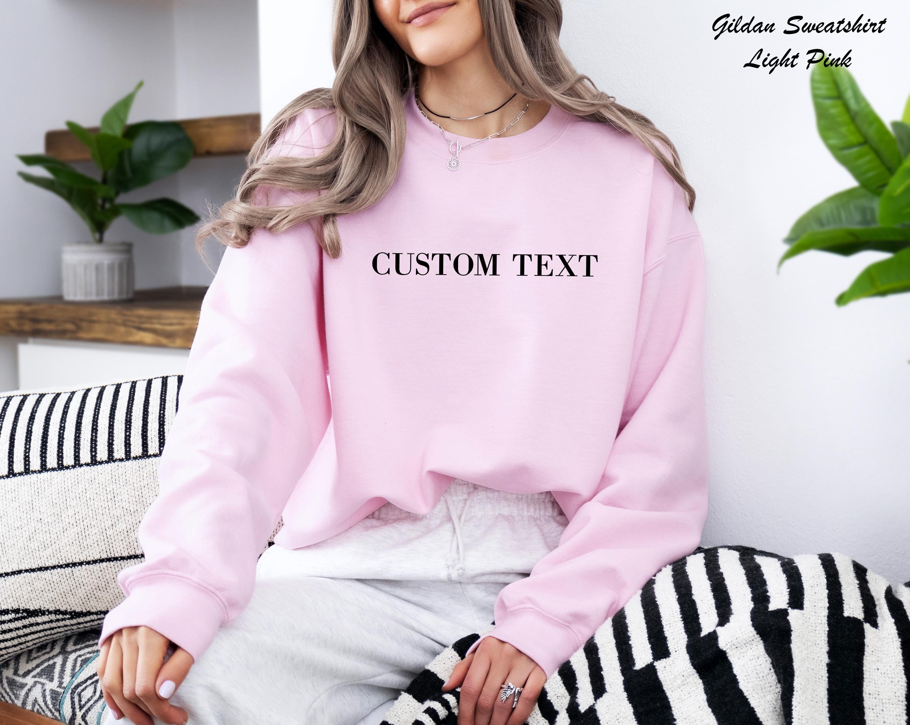 Personalized Text Sweatshirt, Customize Tee, Personalized Gift For Him, Custom Made Shirt, Matching Custom Shirt, Custom Favorite Text Tee