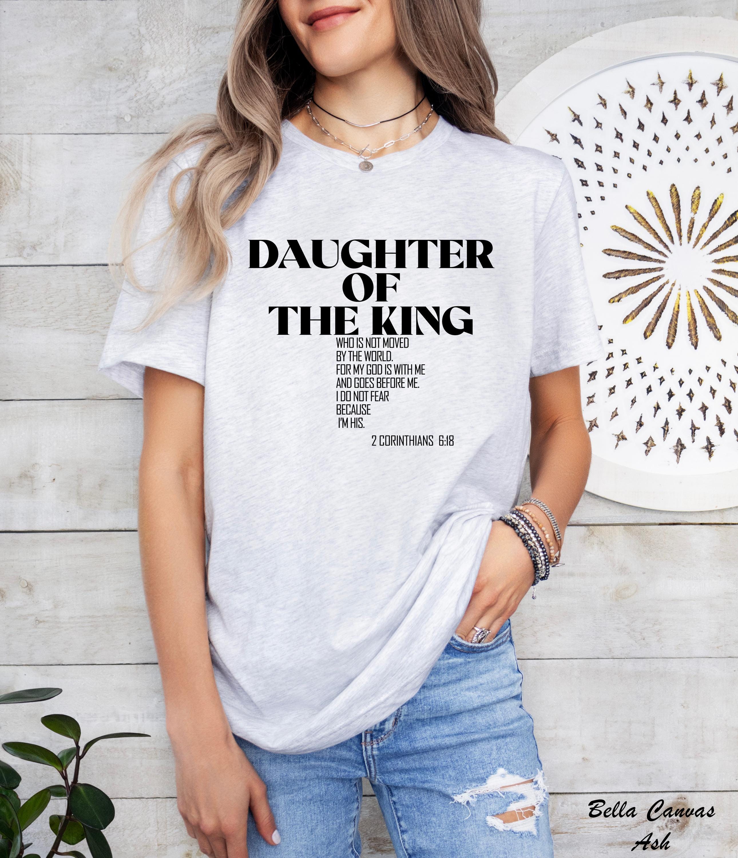 Daughter of the King Shirt, Faith Merch Gift Idea,Christian Daughter Shirt,Jesus Lover Shirt,Christian Shirt,Faith Shirt,Bible Verse Shirt