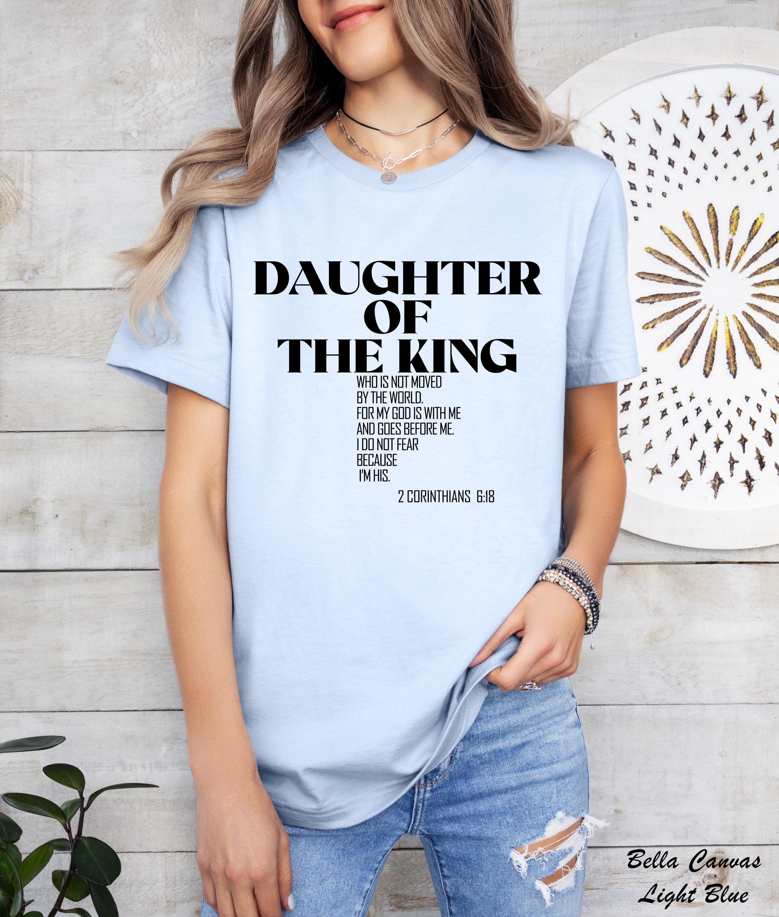 Daughter of the King Shirt, Faith Merch Gift Idea,Christian Daughter Shirt,Jesus Lover Shirt,Christian Shirt,Faith Shirt,Bible Verse Shirt