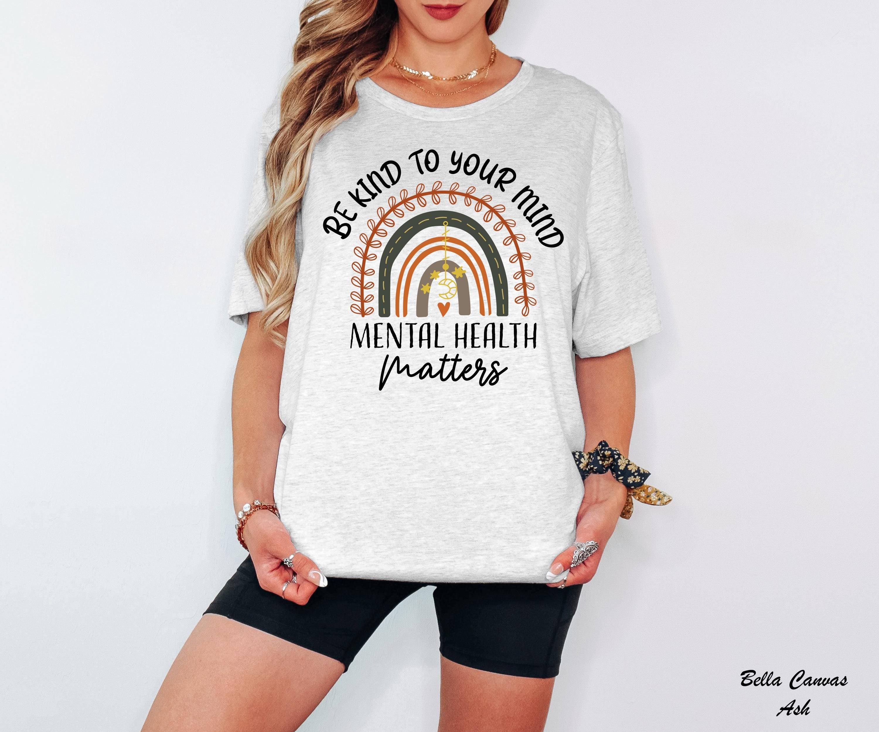 Be Kind To Your Mind Mental Health Matters Shirt, Therapist Shirt, Motivational Shirt, Inspirational Shirts, Mental Health Awareness