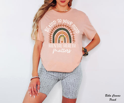 Be Kind To Your Mind Mental Health Matters Shirt, Therapist Shirt, Motivational Shirt, Inspirational Shirts, Mental Health Awareness
