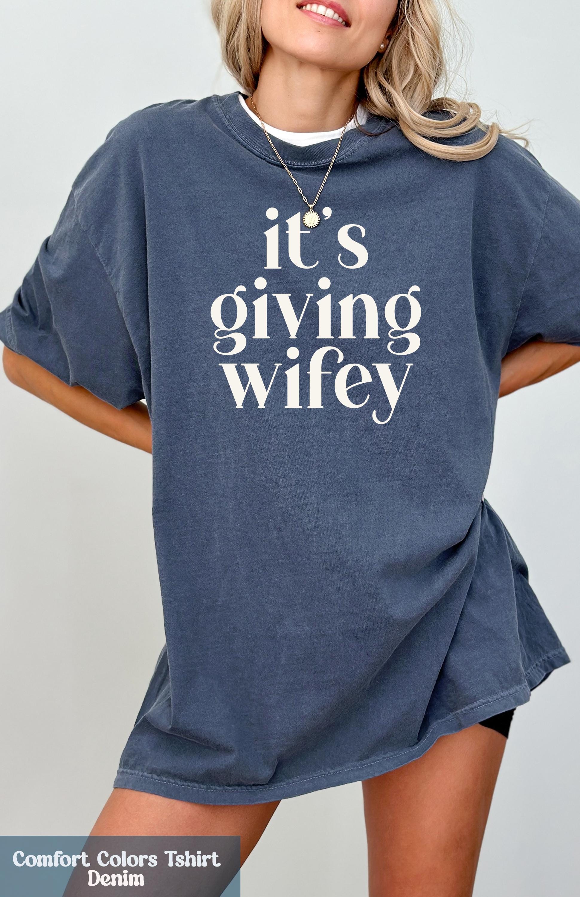 Its Giving Wifey T-Shirt, Bride to Be Shirt, Newlywed Tee, Honeymoon Outfit, Wedding Day T-Shirt, Wifey Vibes Shirt, Bridal Gift for Wife