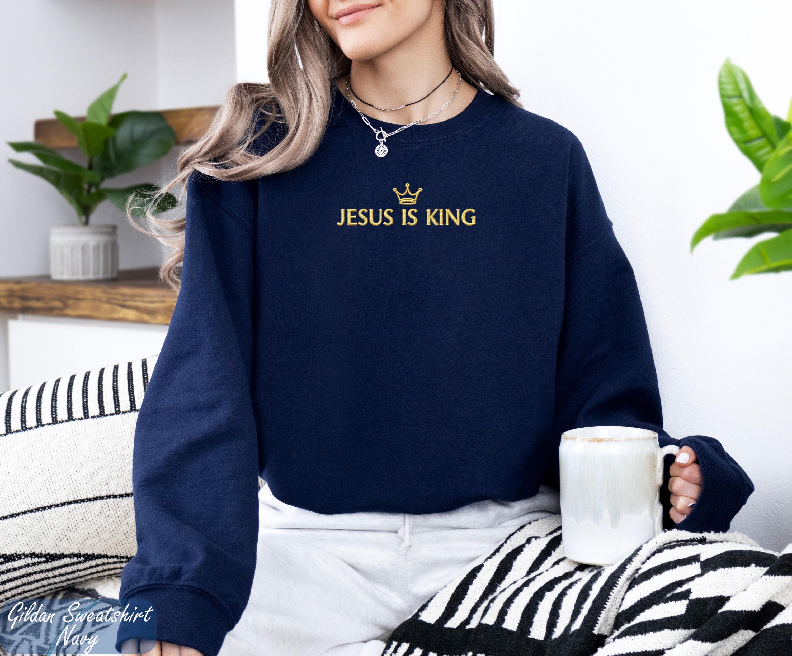 Embroidered Jesus Is King Sweatshirt, Christian Hoodie,Church Apparel,Religious Friend Gift, Christian Gift,Embroidery Faith-Based Apparel
