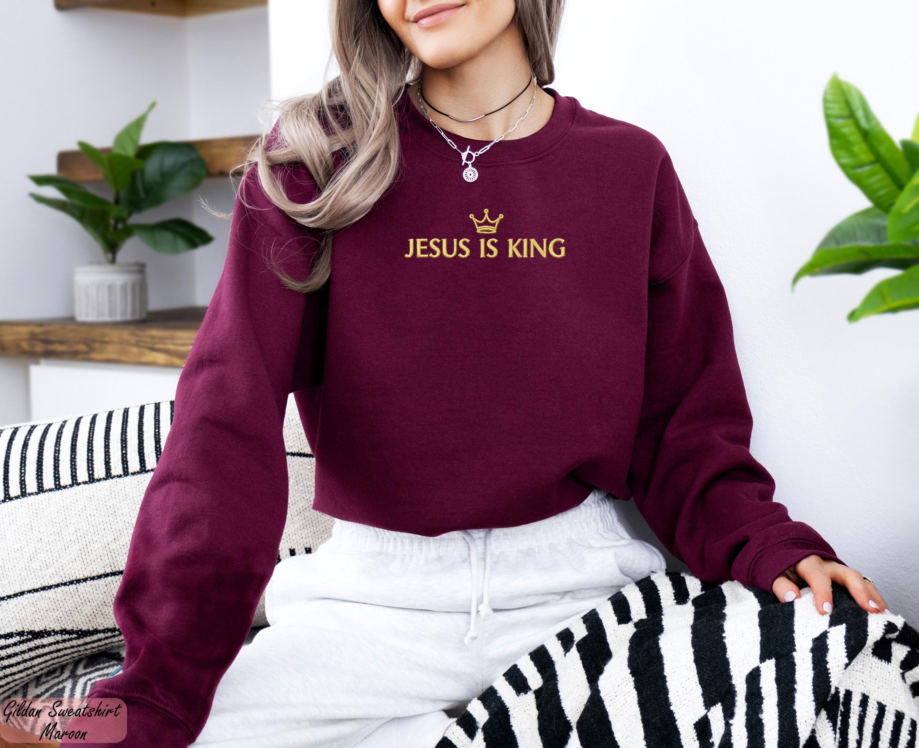 Embroidered Jesus Is King Sweatshirt, Christian Hoodie,Church Apparel,Religious Friend Gift, Christian Gift,Embroidery Faith-Based Apparel