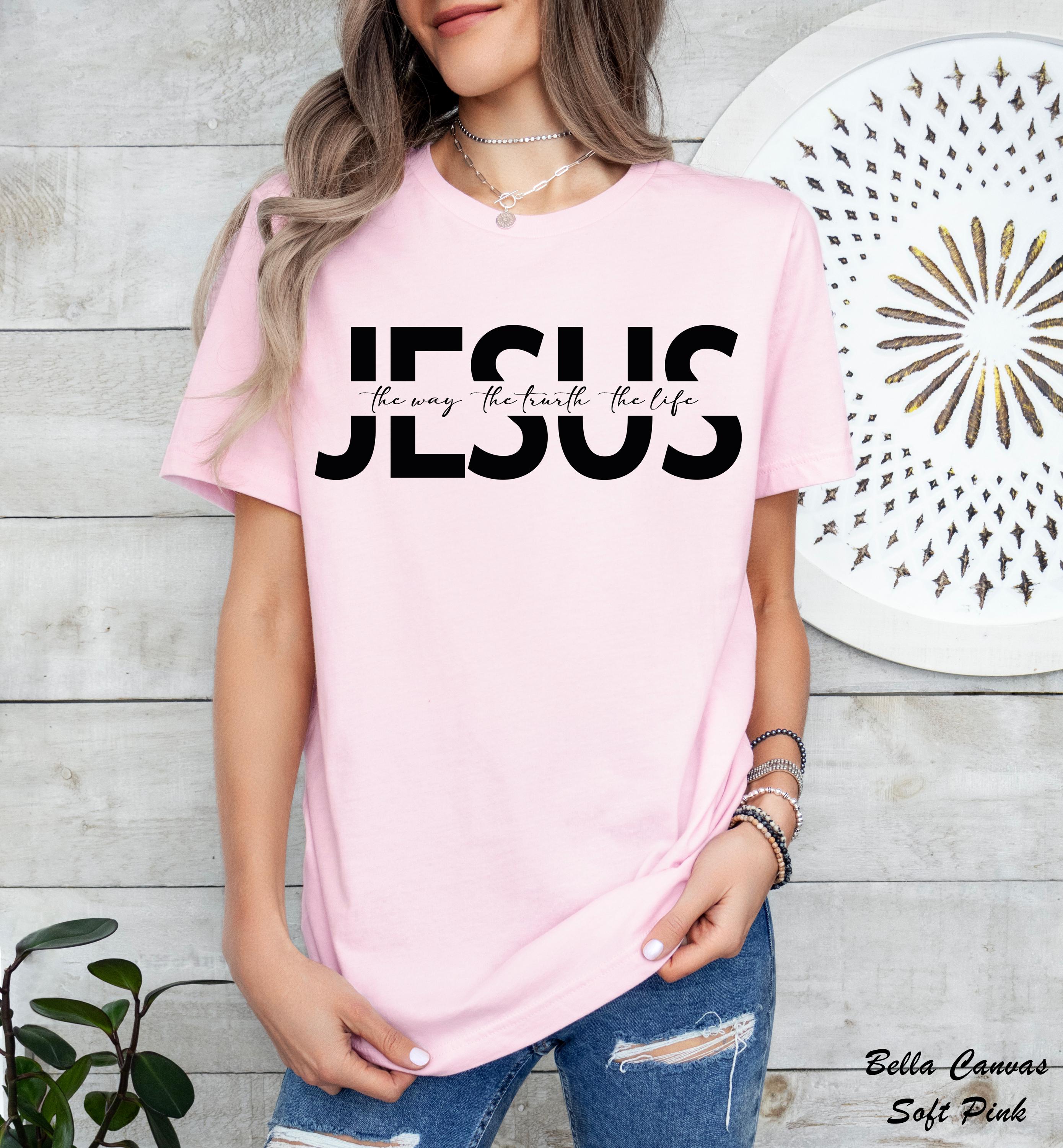 Jesus The Way The Truth The Life Shirt, Cristian Shirt, Church Shirt, Religious Shirt, Bible Verse Jesus Shirt, Faith Aesthetic Gift