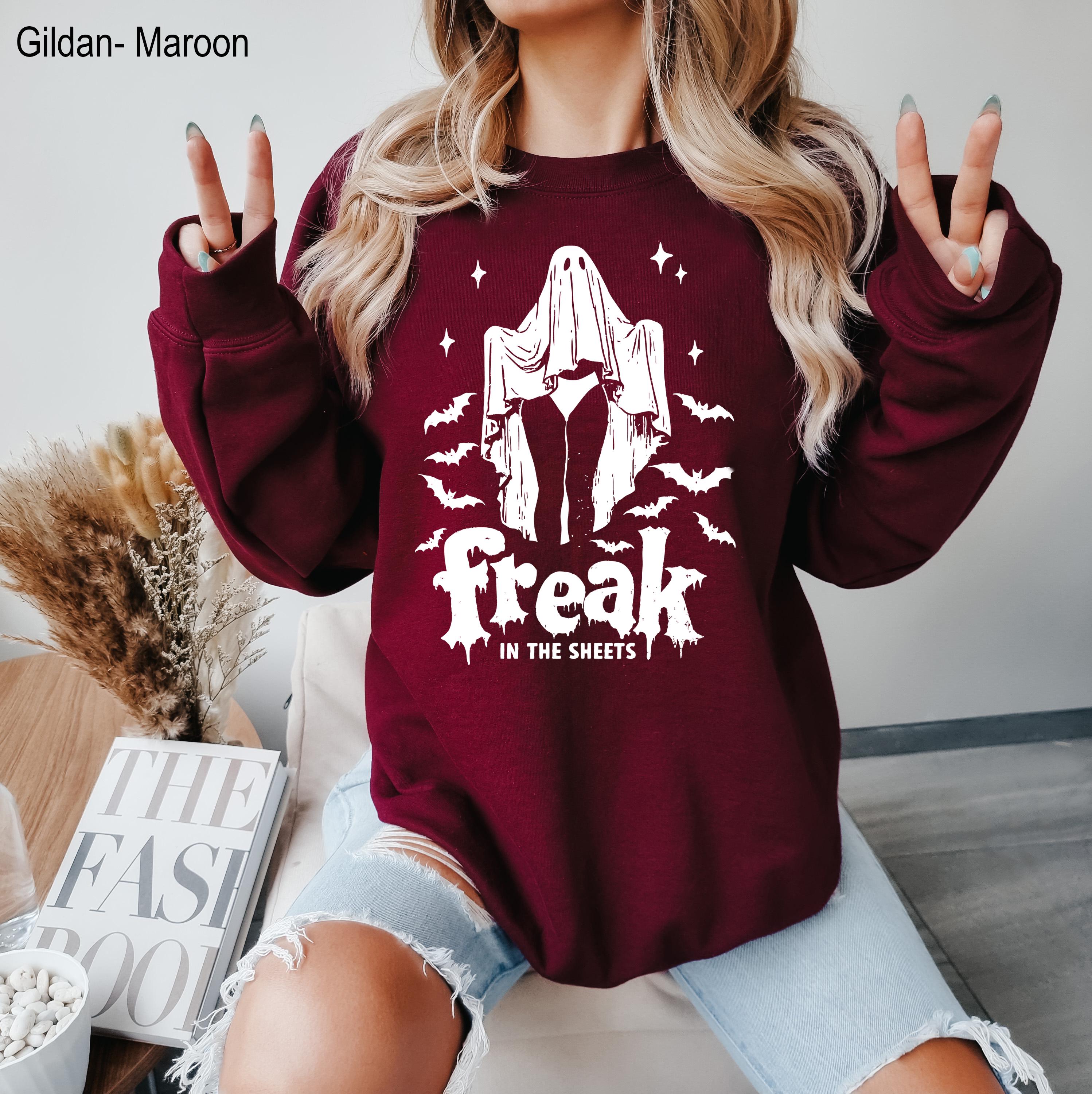 Freak In The Sheets Sweatshirt, Funny Spooky Quote Sweatshirt, Adult Humor Shirt, Halloween Ghost Sweater, Freak Halloween Sweatshirt