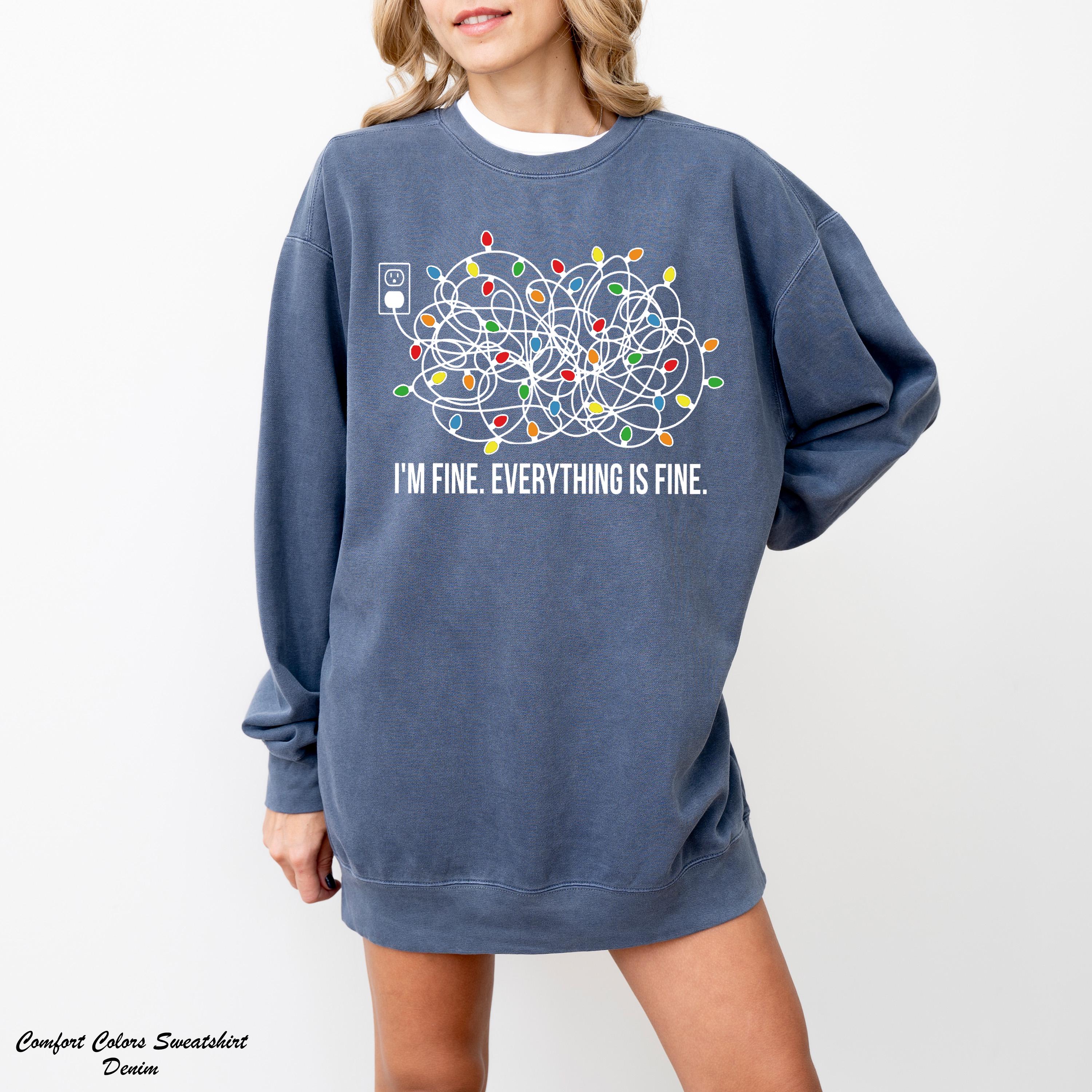 I'm Fine Everything Is Fine Sweatshirt, Christmas Lights Sweatshirt, Christmas Sweatshirt, Funny Christmas Sweater, Holiday Gift Sweater