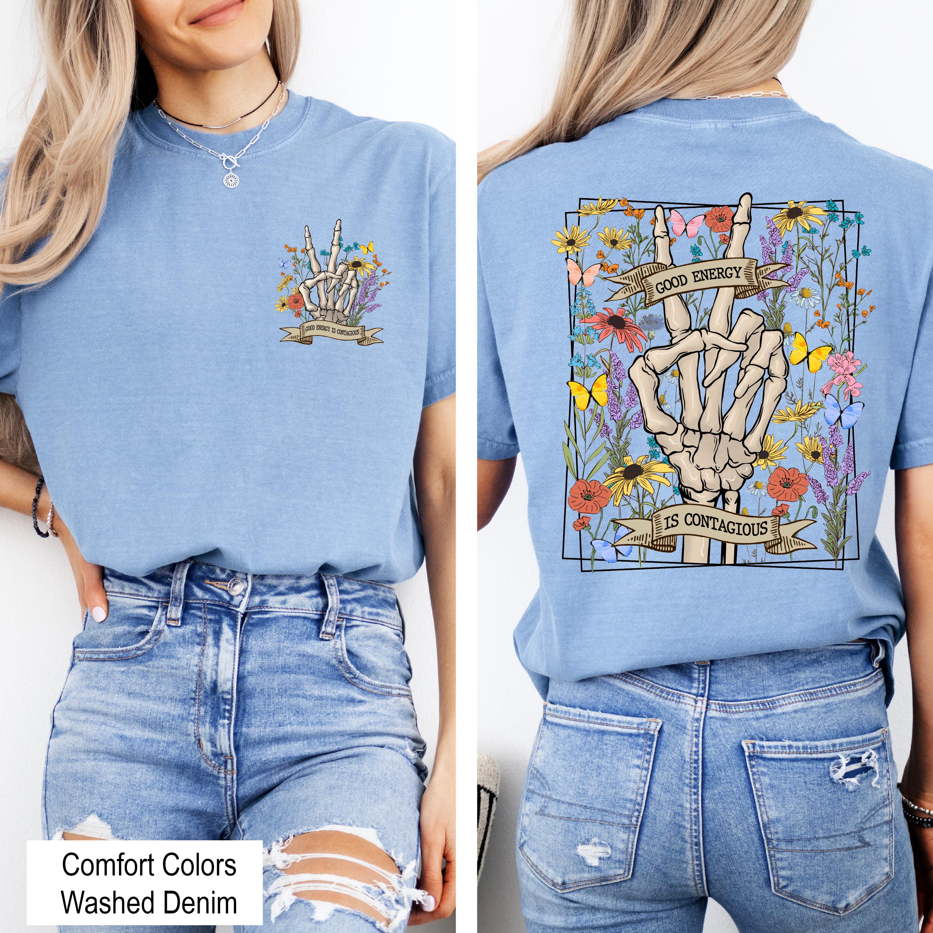 Good Energy Is Contagious Shirt,Motivational Shirt,Positive Energy Shirt, Skeleton Hand Shirt, Mental Health Tee, Positive Affirmation Tee