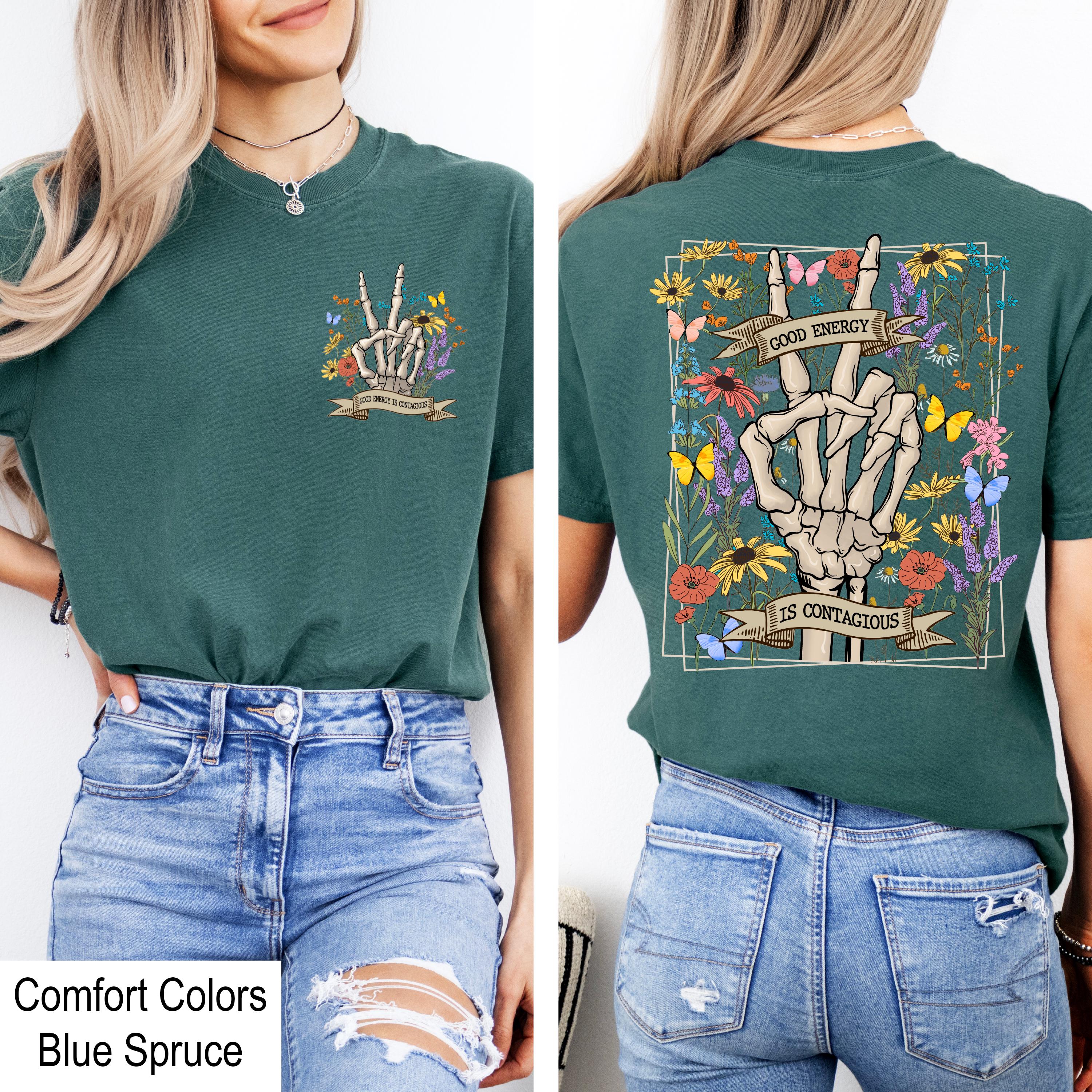 Good Energy Is Contagious Shirt,Motivational Shirt,Positive Energy Shirt, Skeleton Hand Shirt, Mental Health Tee, Positive Affirmation Tee