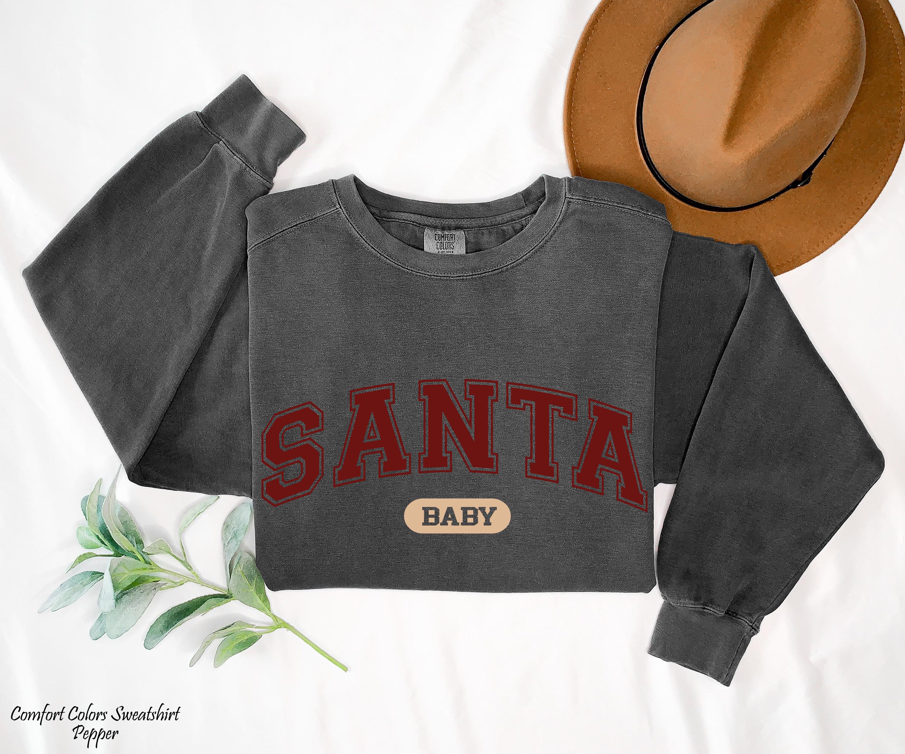 Santa Baby Sweatshirt for Christmas, Santa Claus Sweatshirt, Holiday Sweatshirt, Christmas Unisex Sweatshirt, Holiday Party Sweatshirt