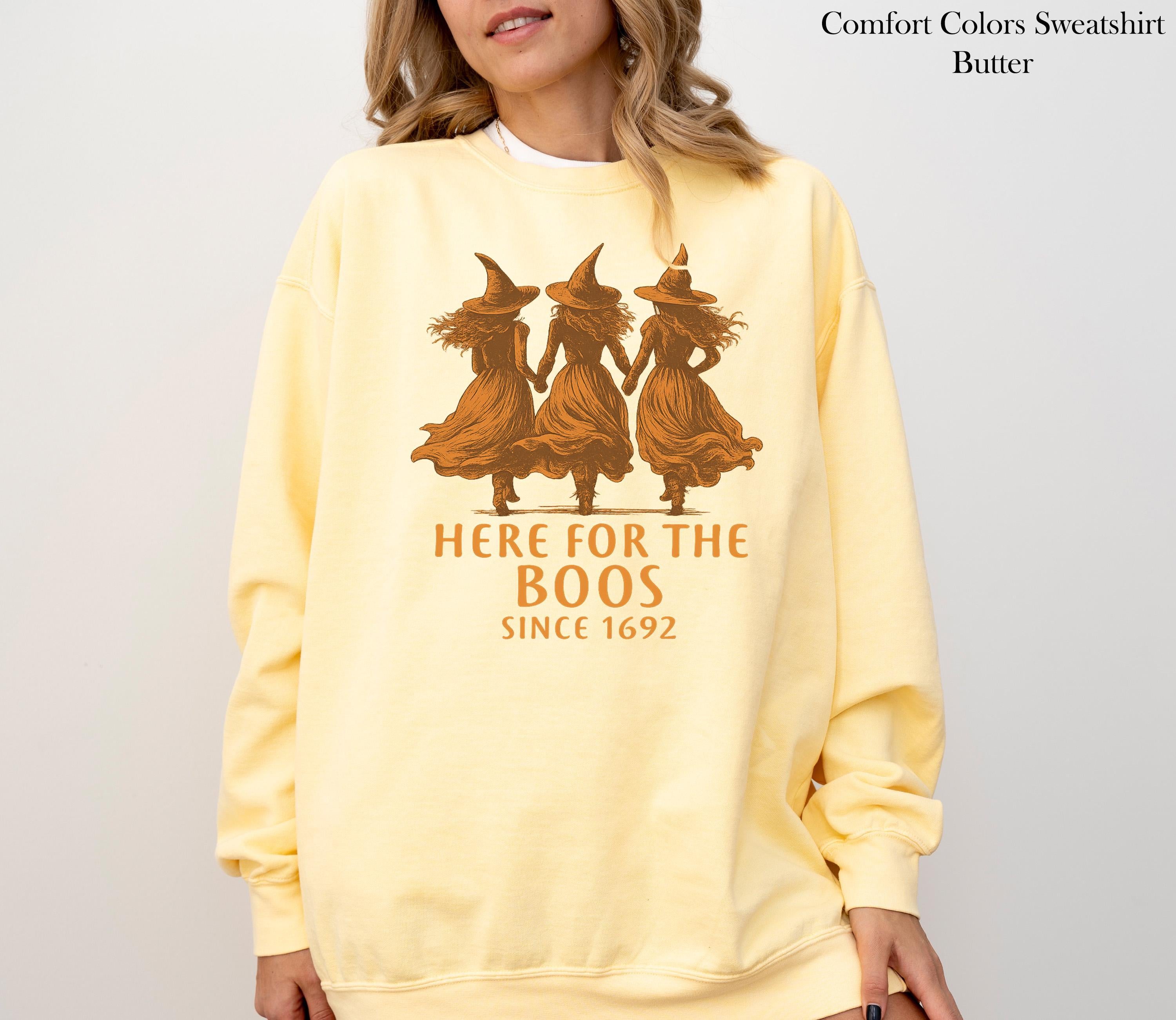 Here for the Boos Since 1692 Witch Sweatshirt,Vintage Witches Halloween Costume,Spooky Season Sweater,Womens Fall Sweatshirt, Halloween Gift