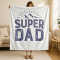 Super Dad Blanket, Superhero Blanket, Daddy Gift, Cool Dad Blanket, Funny Father’s Day Gift, Velveteen Plush Blanket, Cozy Throw Blanket