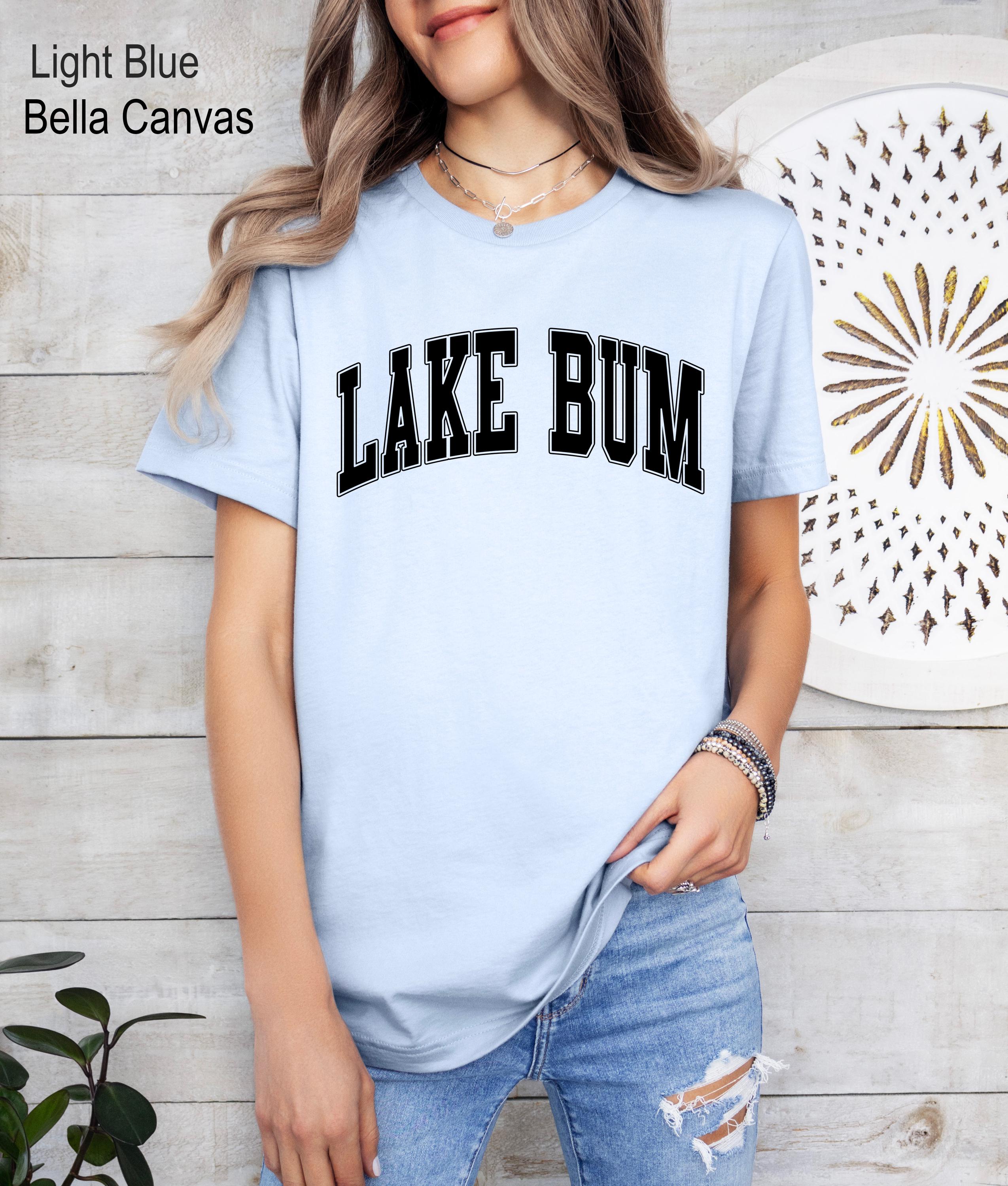 Lake Bum Shirt, Lake Lover Gift, Lake Shirt, Lake Life Shirt, Summer Shirt, Summer Vacation Gift, Boating Shirt, River Lake Bum T-shirt