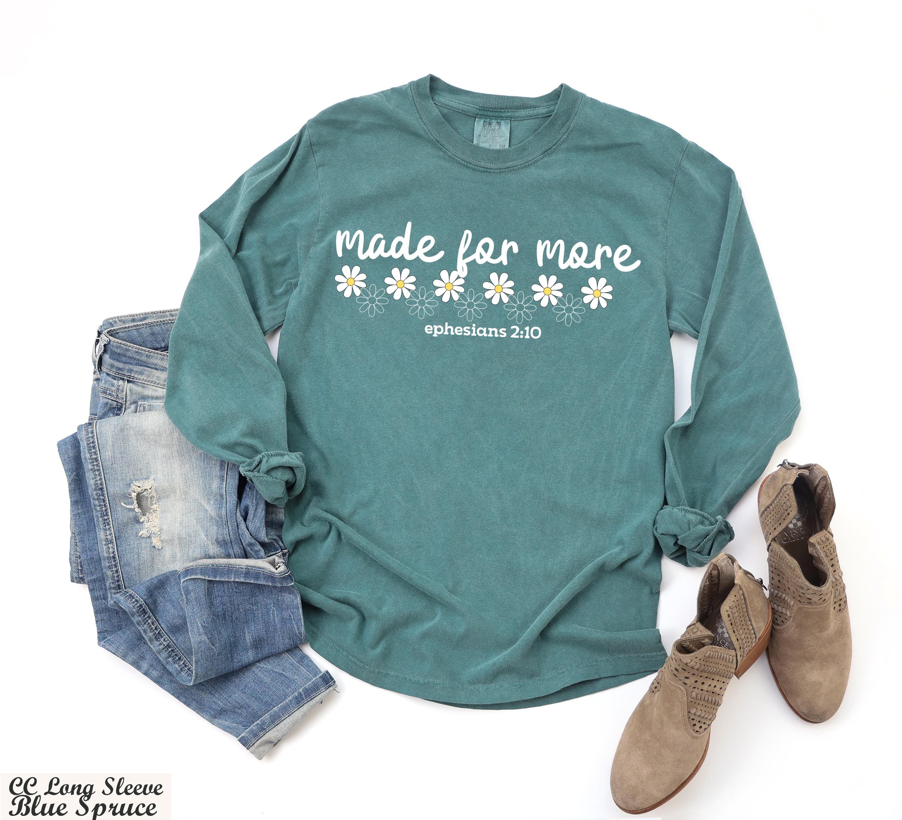 Made for More Ephesians 2:10 Long Sleeve Shirt, Jesus Crewneck, Faith Sweater,Christian Floral Sweatshirt,Bible Verse Sweater,Religious Gift
