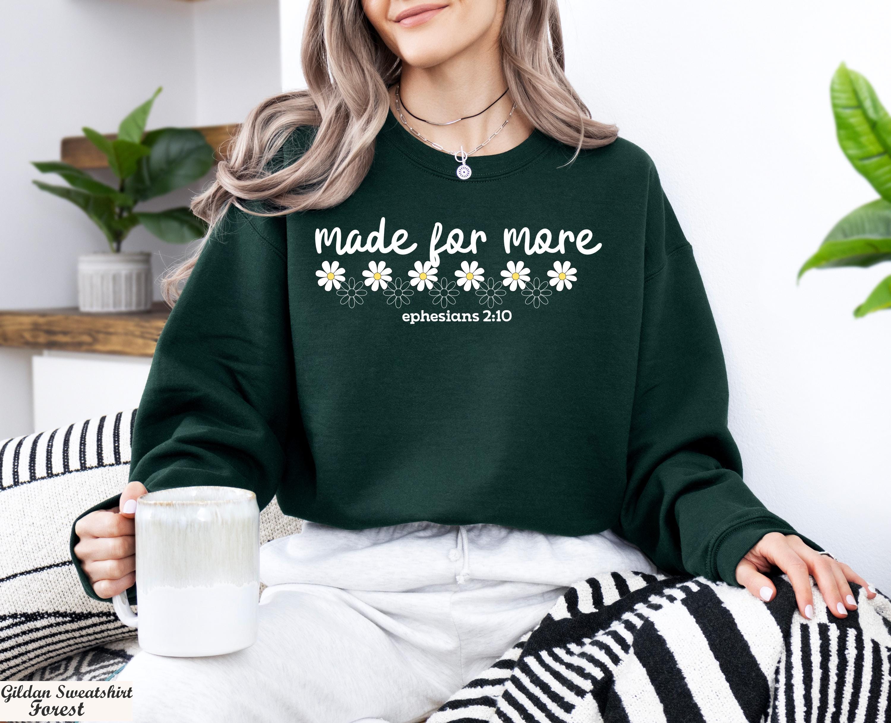 Made for More Ephesians 2:10 Long Sleeve Shirt, Jesus Crewneck, Faith Sweater,Christian Floral Sweatshirt,Bible Verse Sweater,Religious Gift