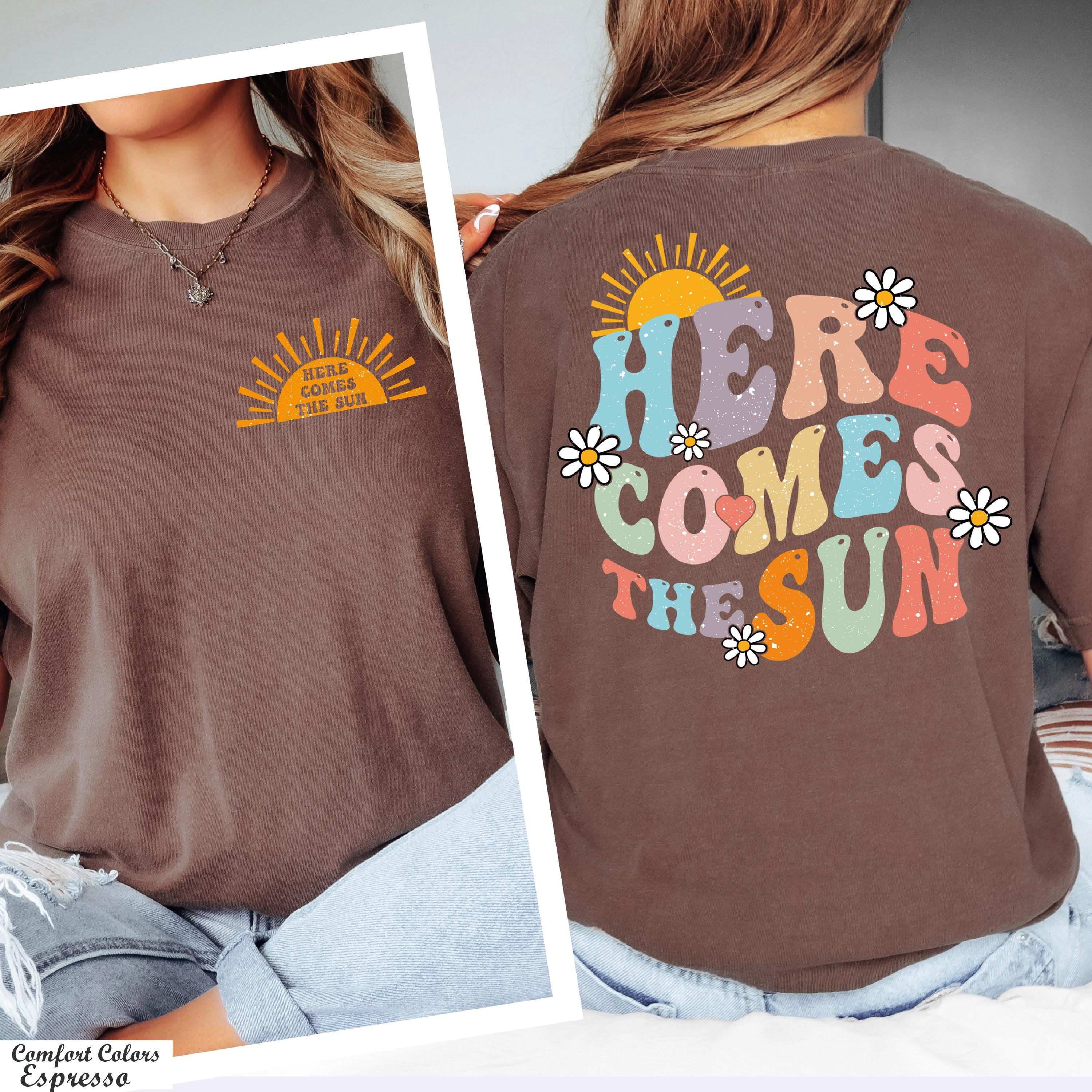 Here Comes the Sun T-Shirt,T ravel Beach Vacation Shirt, Motivational Shirt, SummerTrip Shirt,Beach Vibes Shirt,Boho Summer Shirt, Sun Shirt