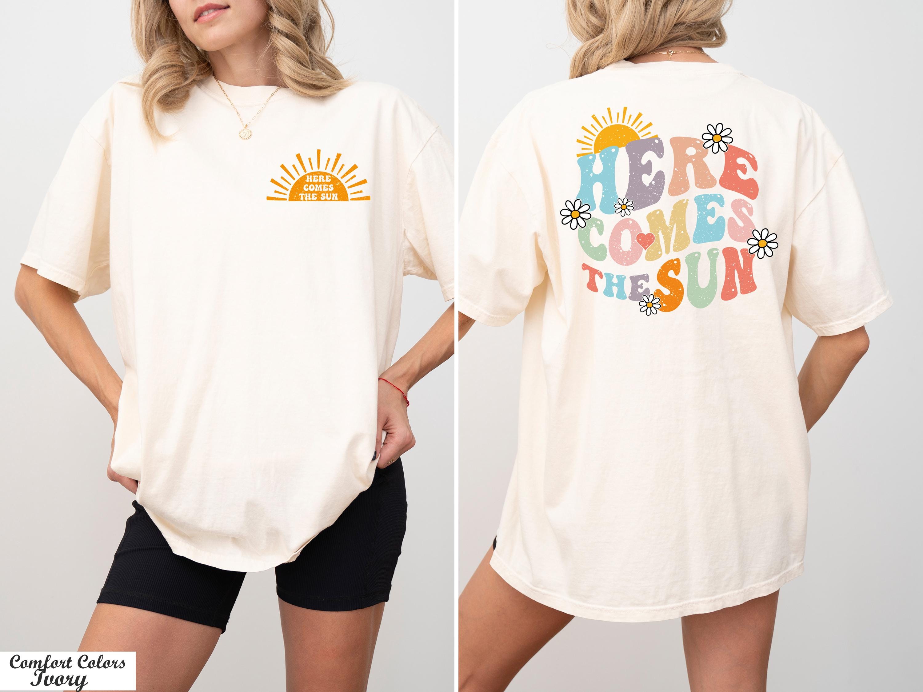 Here Comes the Sun T-Shirt,T ravel Beach Vacation Shirt, Motivational Shirt, SummerTrip Shirt,Beach Vibes Shirt,Boho Summer Shirt, Sun Shirt