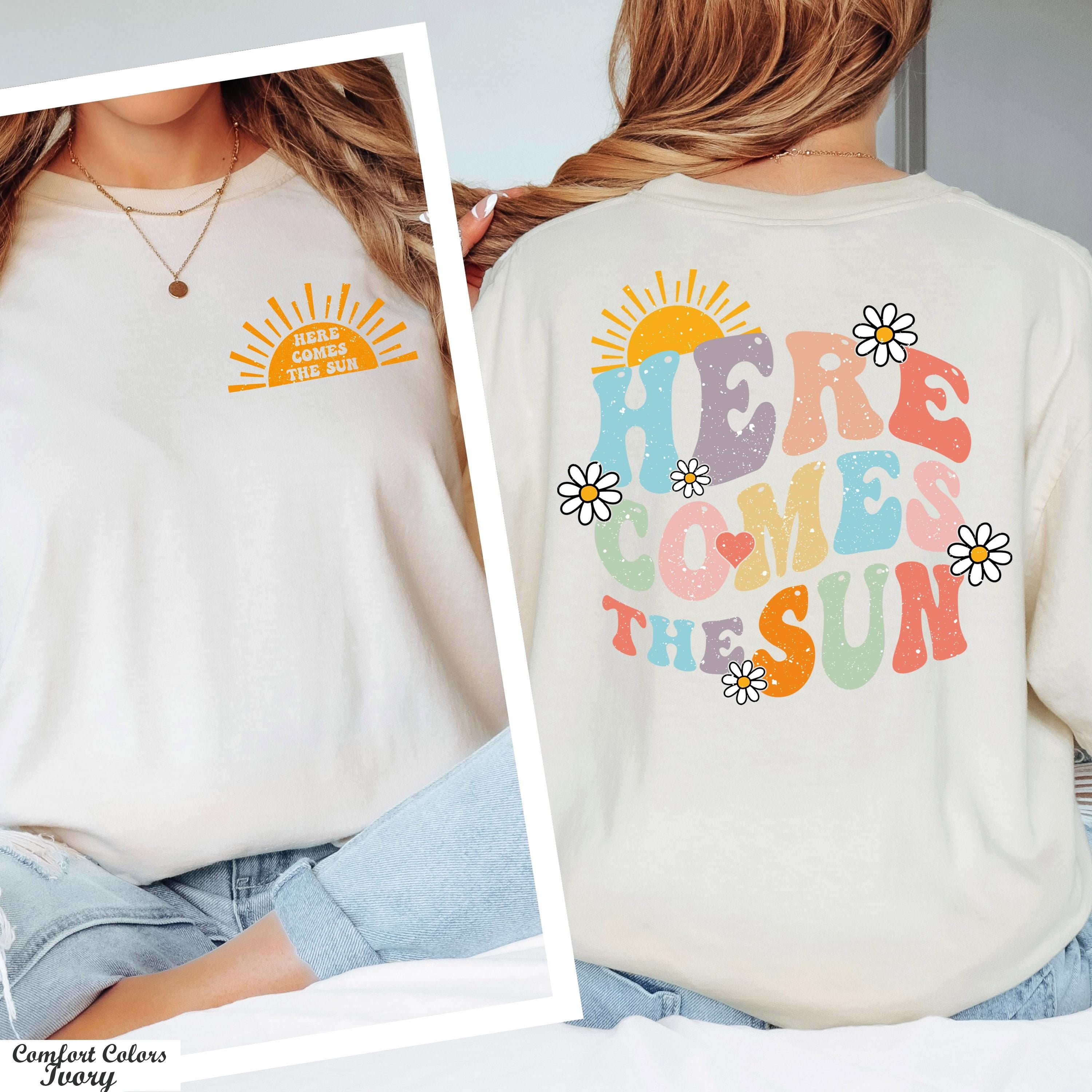 Here Comes the Sun T-Shirt,T ravel Beach Vacation Shirt, Motivational Shirt, SummerTrip Shirt,Beach Vibes Shirt,Boho Summer Shirt, Sun Shirt