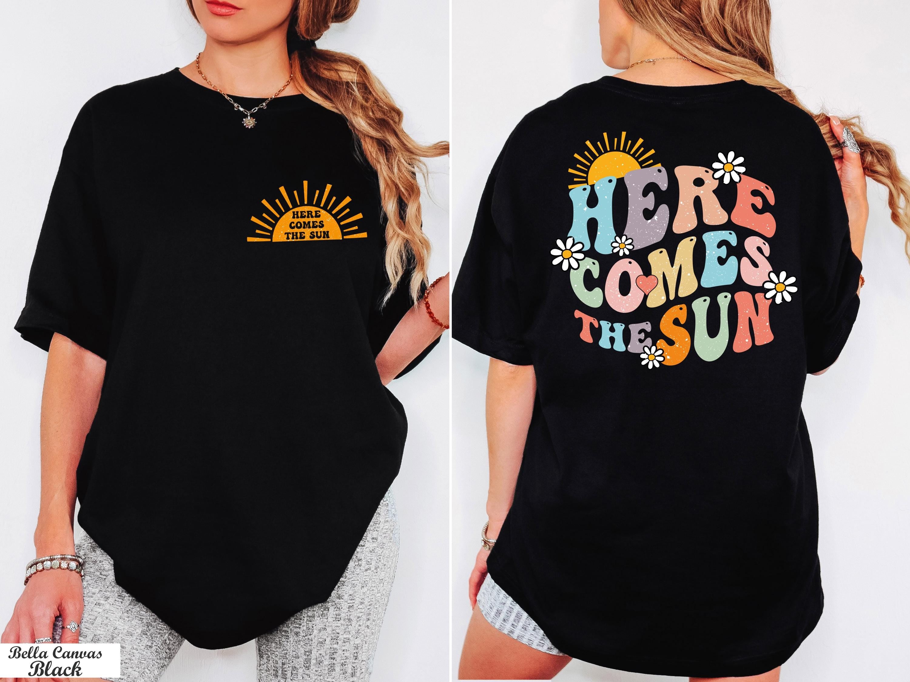 Here Comes the Sun T-Shirt,T ravel Beach Vacation Shirt, Motivational Shirt, SummerTrip Shirt,Beach Vibes Shirt,Boho Summer Shirt, Sun Shirt