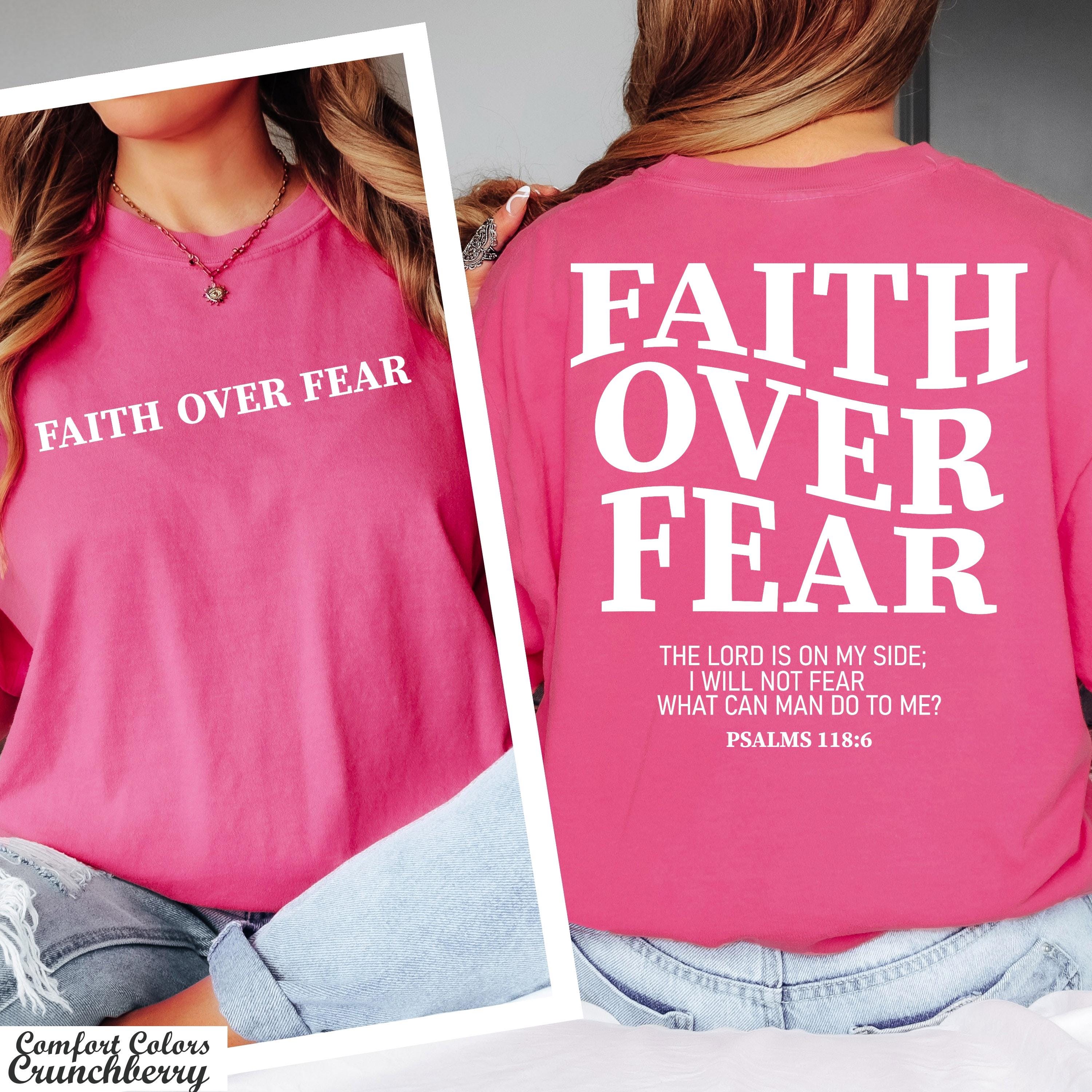 Faith Over Fear Shirt, Christian Gift Shirt, Bible Verse Shirt,Religious Graphic Tee,Christian Encouragement Tee,Religious Shirt,Baptism Tee