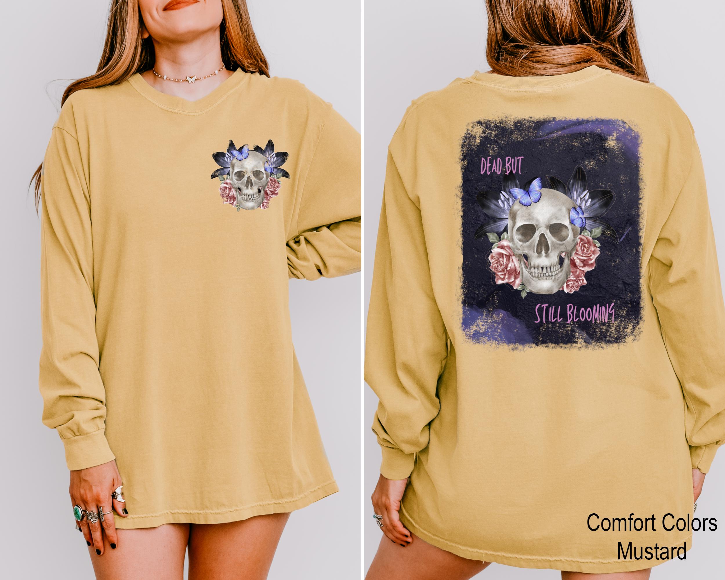 Dead But Still Blooming Sweatshirt, Skull and Flower Sweatshirt, Gothic Garden Shirt, Floral Skull Creepy Cute T-shirt, Halloween Shirt