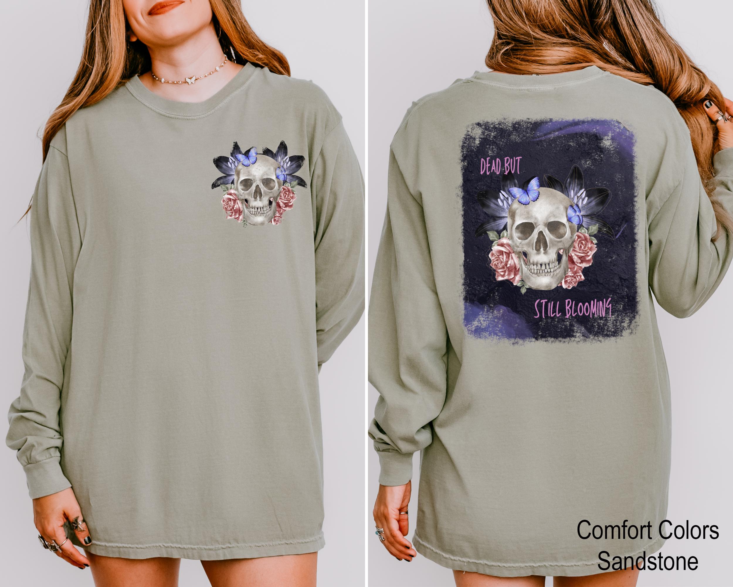 Dead But Still Blooming Sweatshirt, Skull and Flower Sweatshirt, Gothic Garden Shirt, Floral Skull Creepy Cute T-shirt, Halloween Shirt