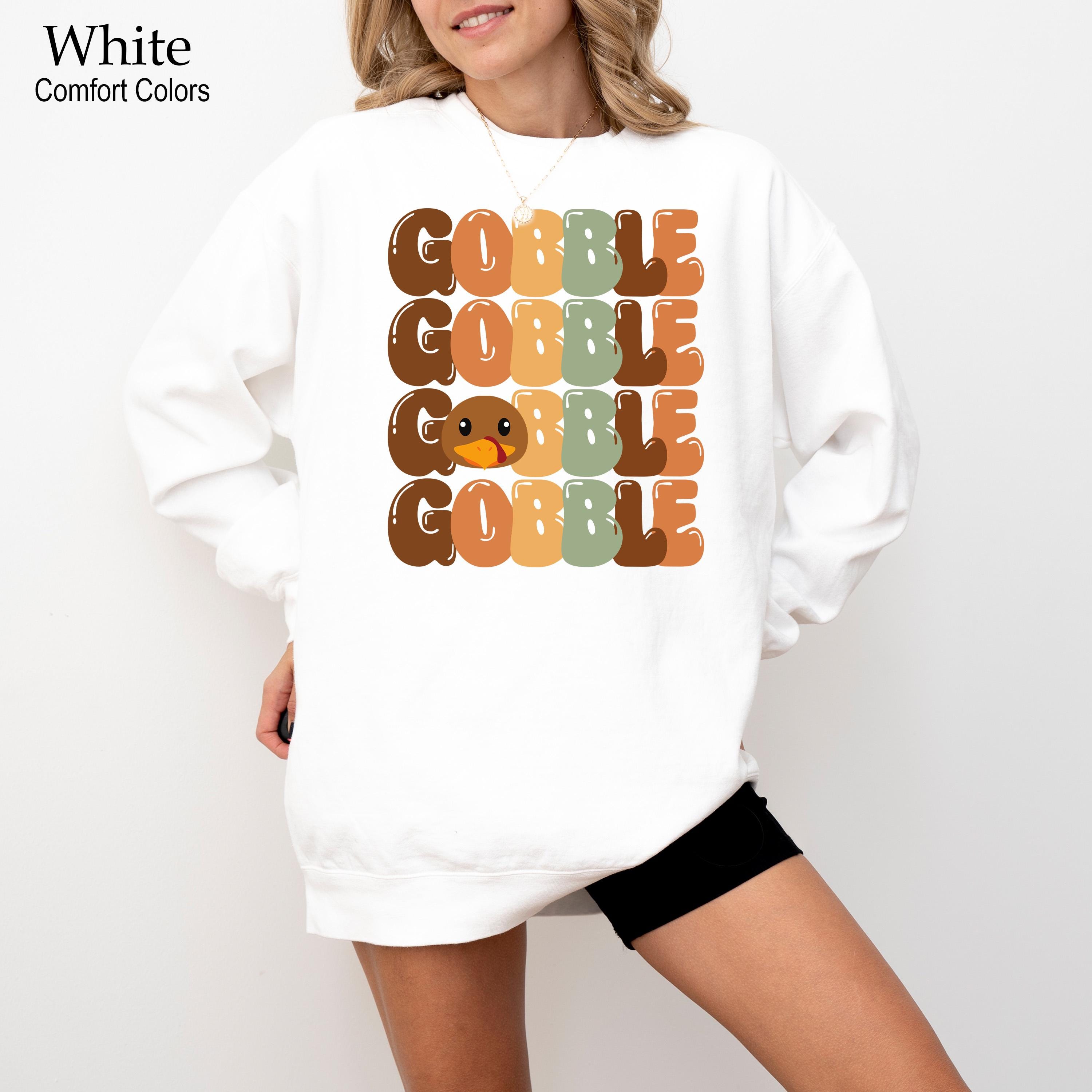 Thanksgiving Gobble Sweatshirt,Turkey Sweatshirt, Funny Thanksgiving Sweatshirt, Thanksgiving Shirt, Thanksgiving Dinner Match, Turkey Day