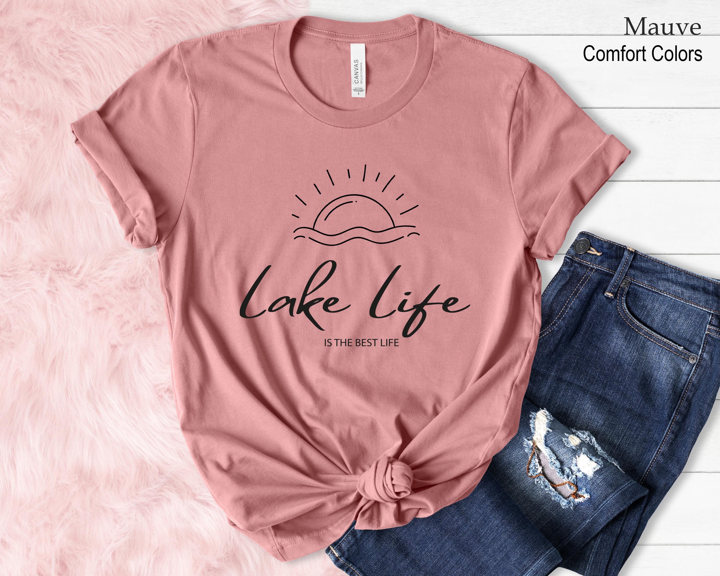 Lake Life Is The Best Life Shirt, Lake Vibes Shirt, Like Life Shirt, On The Lake, Gift for Travel Lover, Vacation Shirts, Camper Shirt
