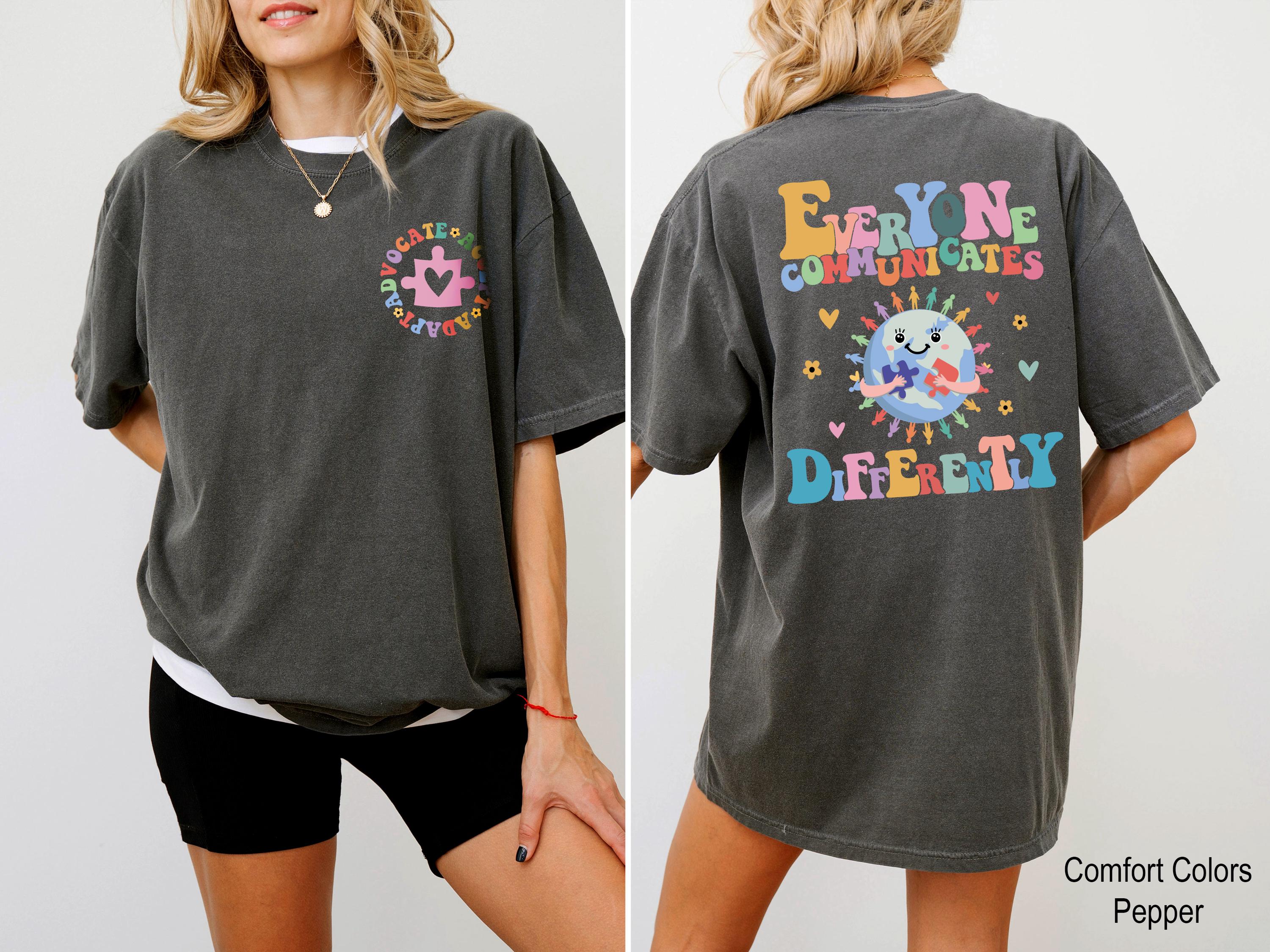 Everyone Communicates Differently Shirt, Autism Awareness T-Shirt, Autism Teacher Shirt, Autism Month Tee, Autism Mom Shirt, Mental Health