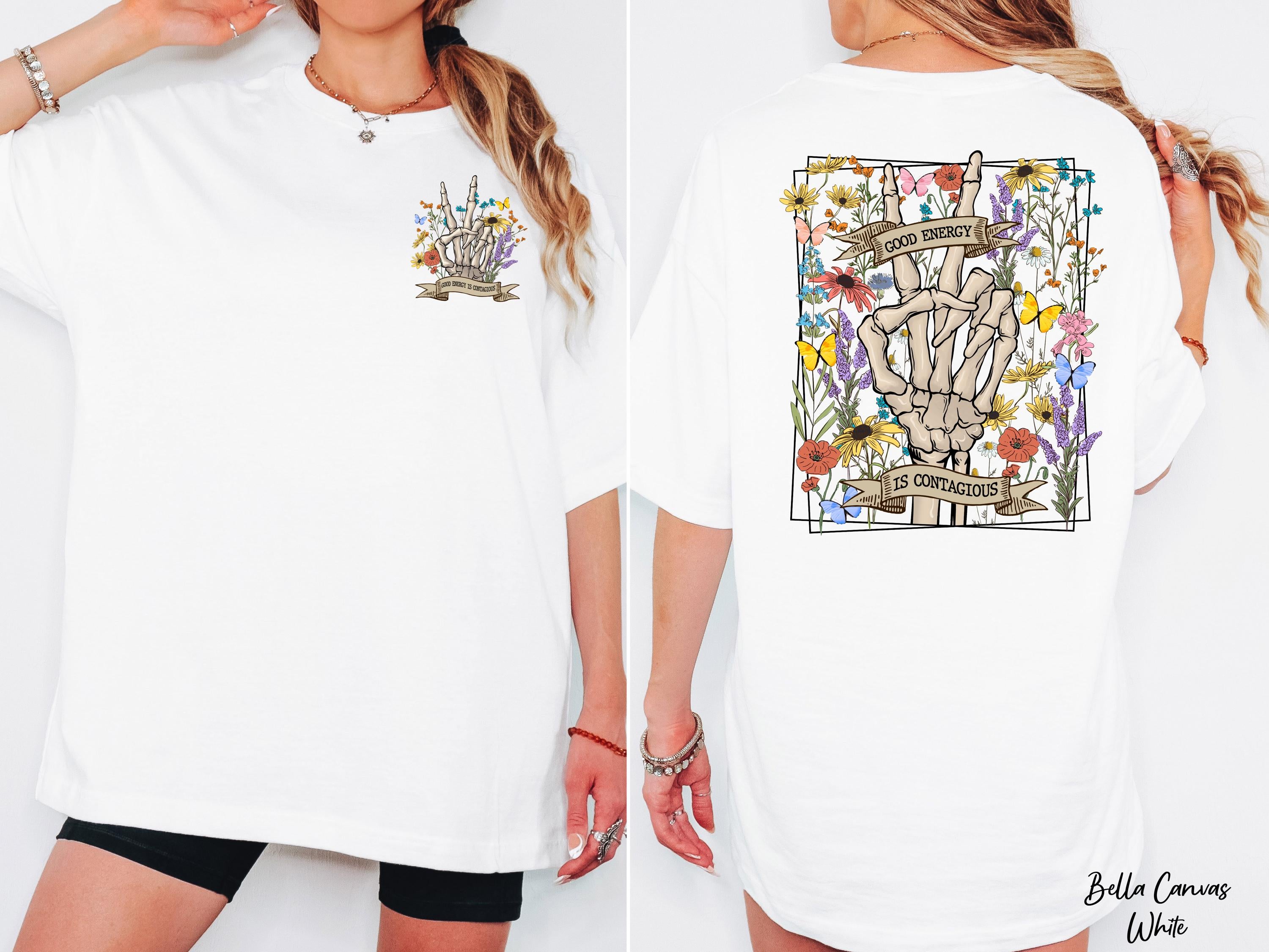 Good Energy is Contagious Shirt, Skeleton Flower Shirt,Motivational Shirt,Positive Shirt,Skeleton Hand Shirt,Wildflower Shirt,Skeleton Tee