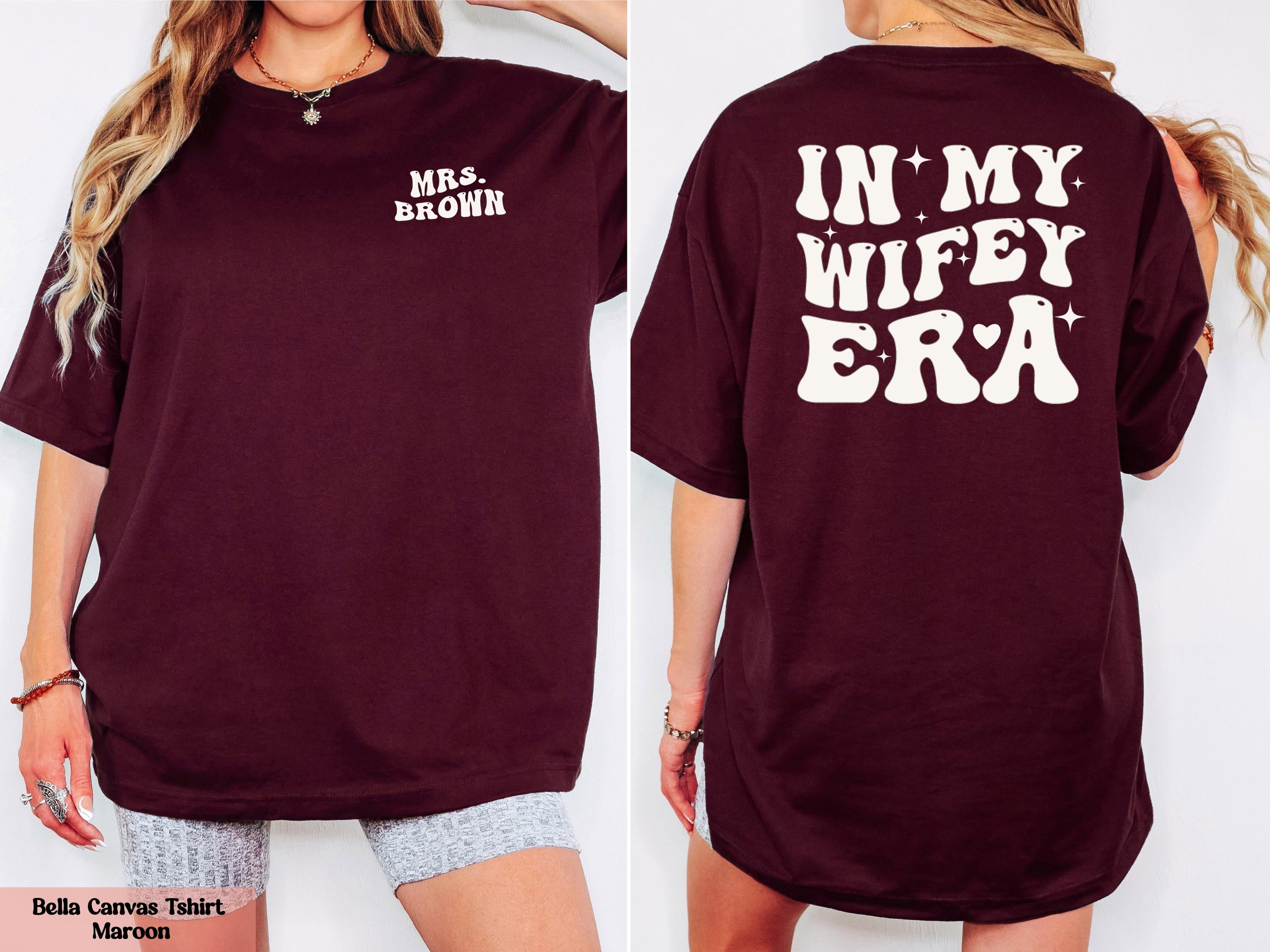 Custom In My Wifey Era Shirt, Customized Mrs Shirt, Wedding Gift, Bride Gifts, Bachelorette Shirt, Wifey T-shirt, Trendy Bachelorette Merch