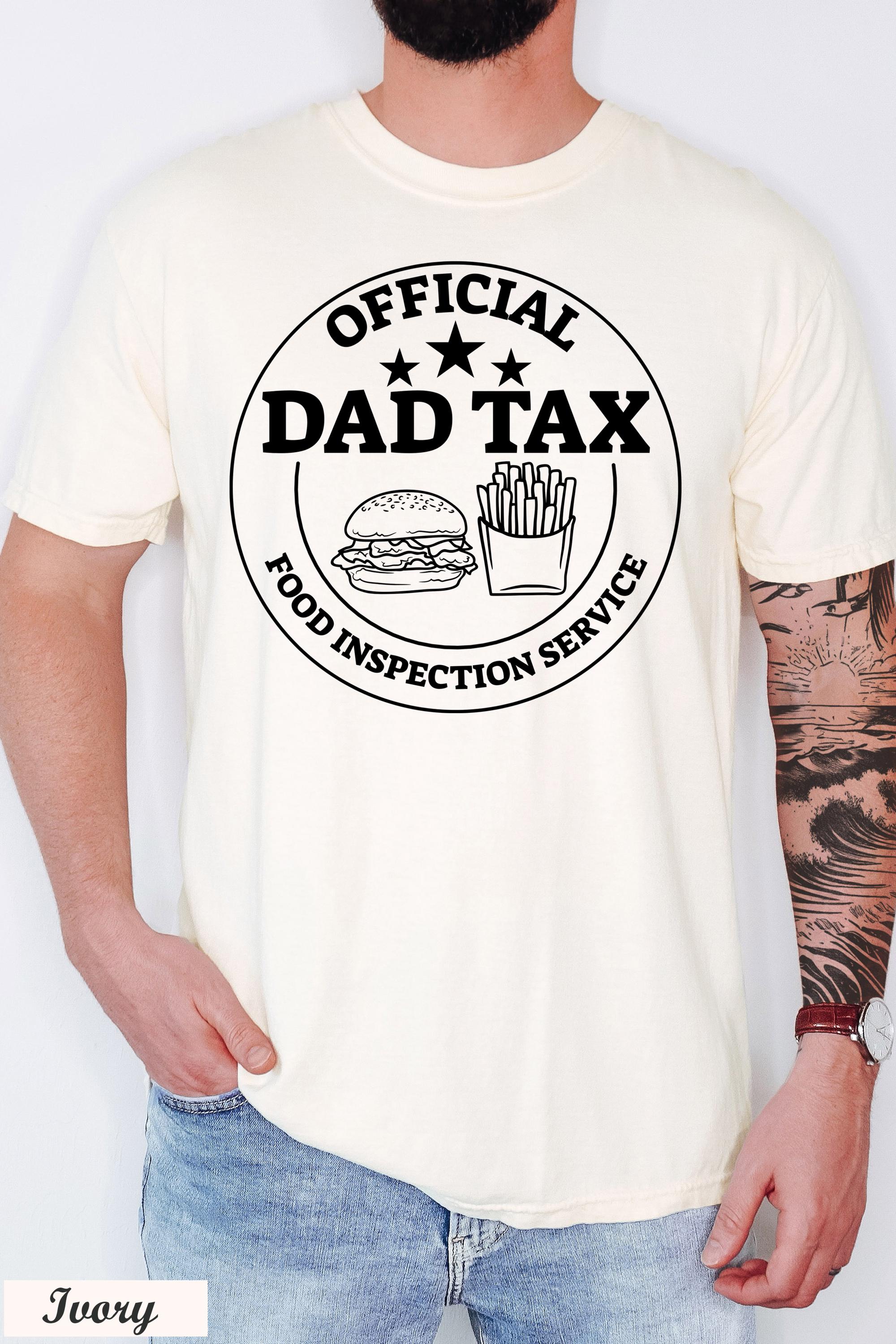 Official Dad Tax Food Inspection Service Shirt, Father's Day Shirt, Funny Dad Tax Gift, Dad's Birthday Gift, Dad Joke Shirt, Dad Life Tee