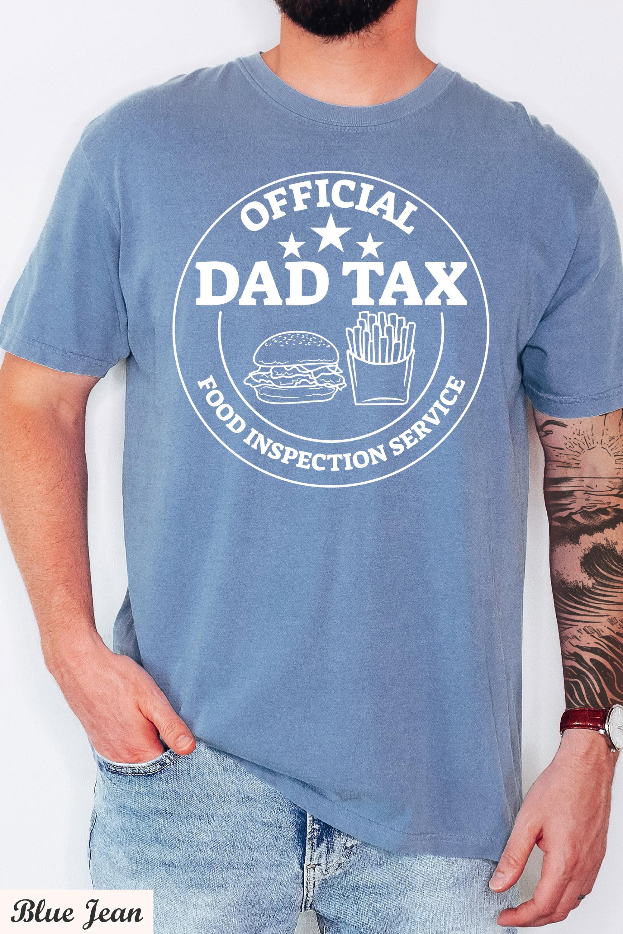 Official dad tax food inspection service shirt,funny dad tax shirt, father's day gift, dad's birthday gift, new dad crewneck, dad life tee