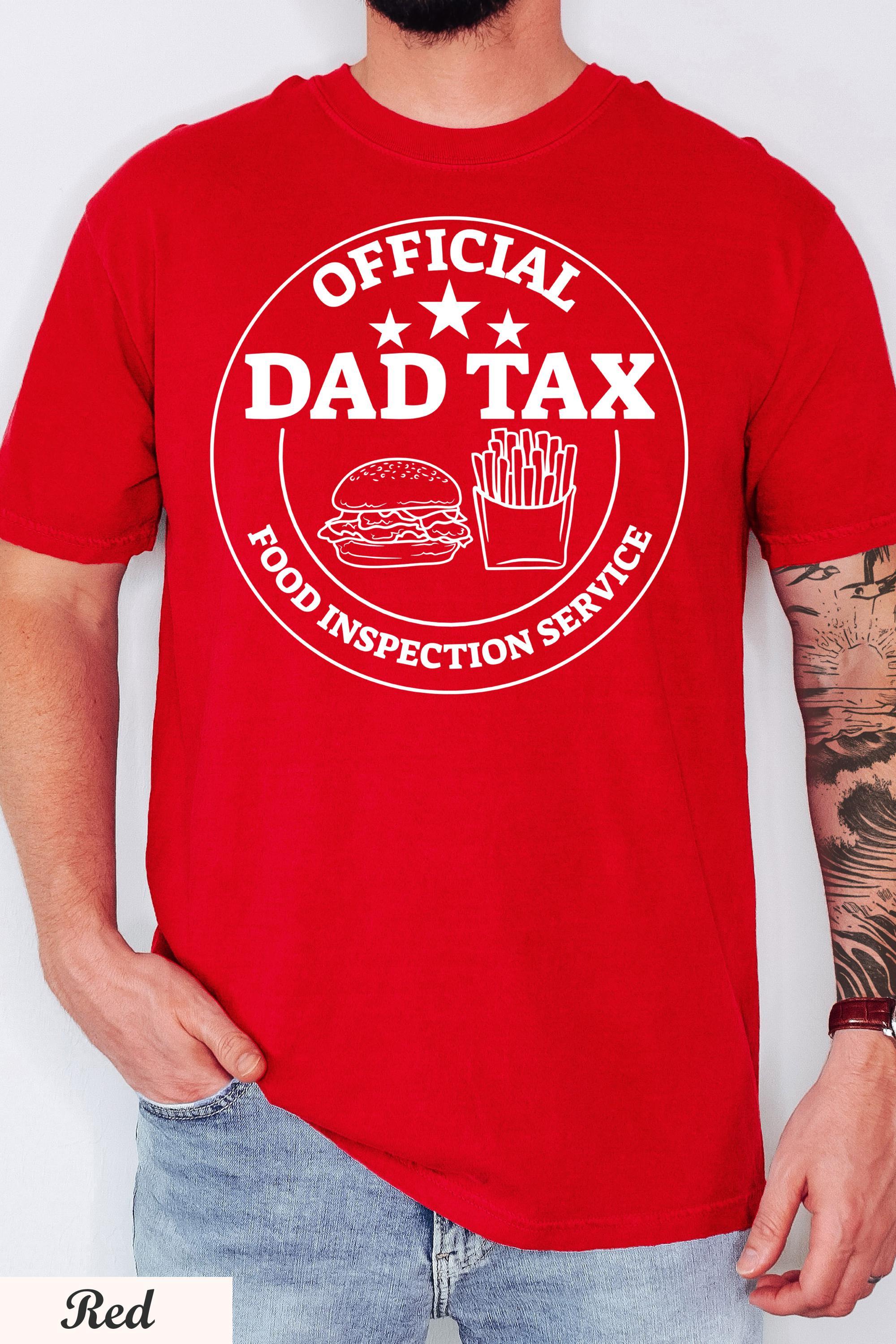 Official dad tax food inspection service shirt,funny dad tax shirt, father's day gift, dad's birthday gift, new dad crewneck, dad life tee