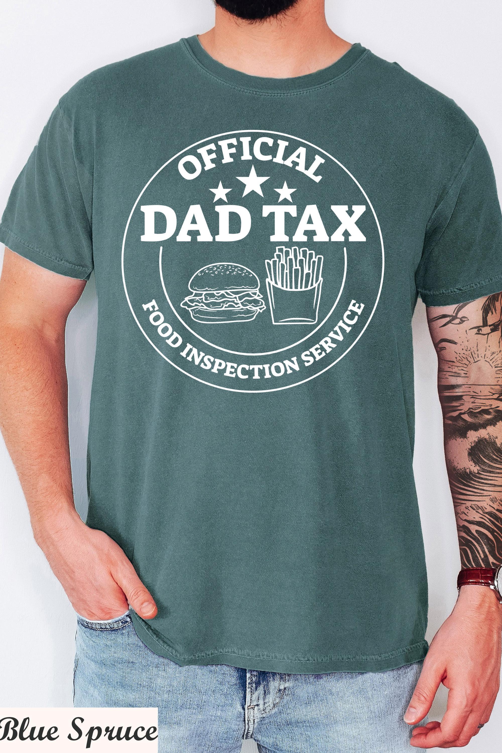 Official dad tax food inspection service shirt,funny dad tax shirt, father's day gift, dad's birthday gift, new dad crewneck, dad life tee