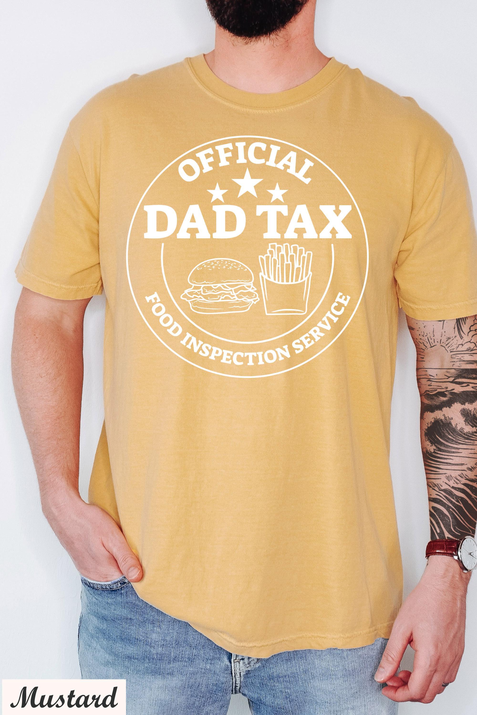 Official dad tax food inspection service shirt,funny dad tax shirt, father's day gift, dad's birthday gift, new dad crewneck, dad life tee