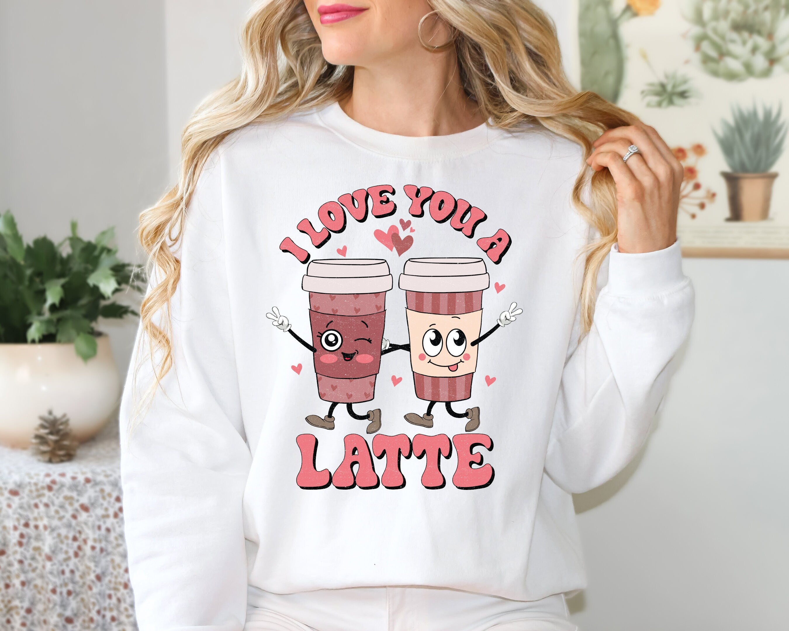 I love you a latte valentine galentine SVG, Valentines girl SVG, Galentines Sweatshirt svg, Best friends Sweatshirt, Xoxo Valentines shirt