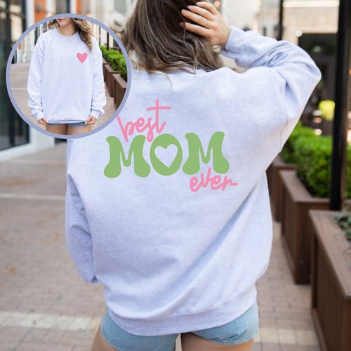 Best Mom Ever Sweatshirt