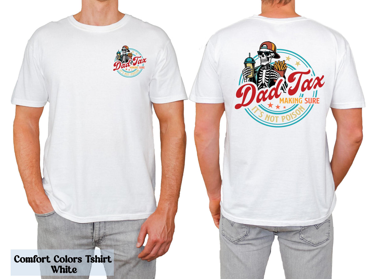 Funny Dad Tax Skeleton Shirt