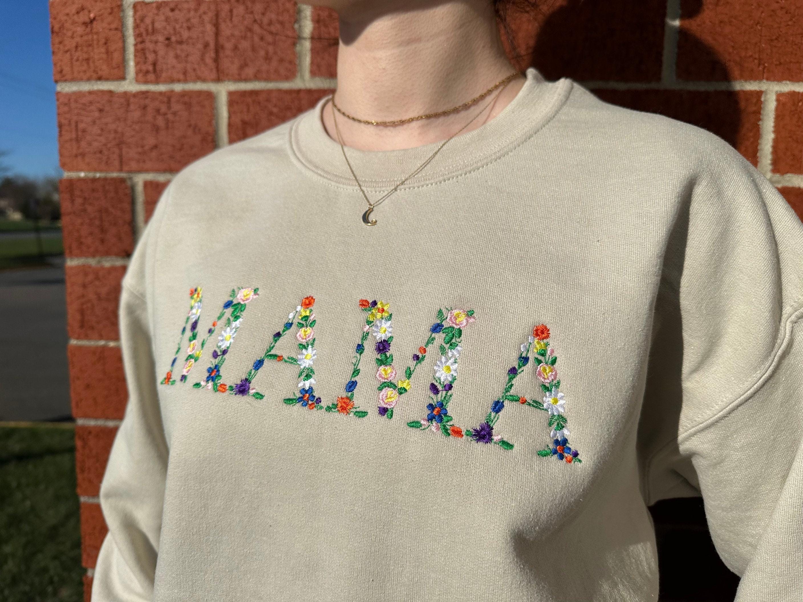 Embroidered Floral Mama Sweatshirt, Embroidered Mama Sweatshirt, Mom Birthday Gift, Mama Shirt, Mother's Day Gift, New Mom Gift,Gift for mom